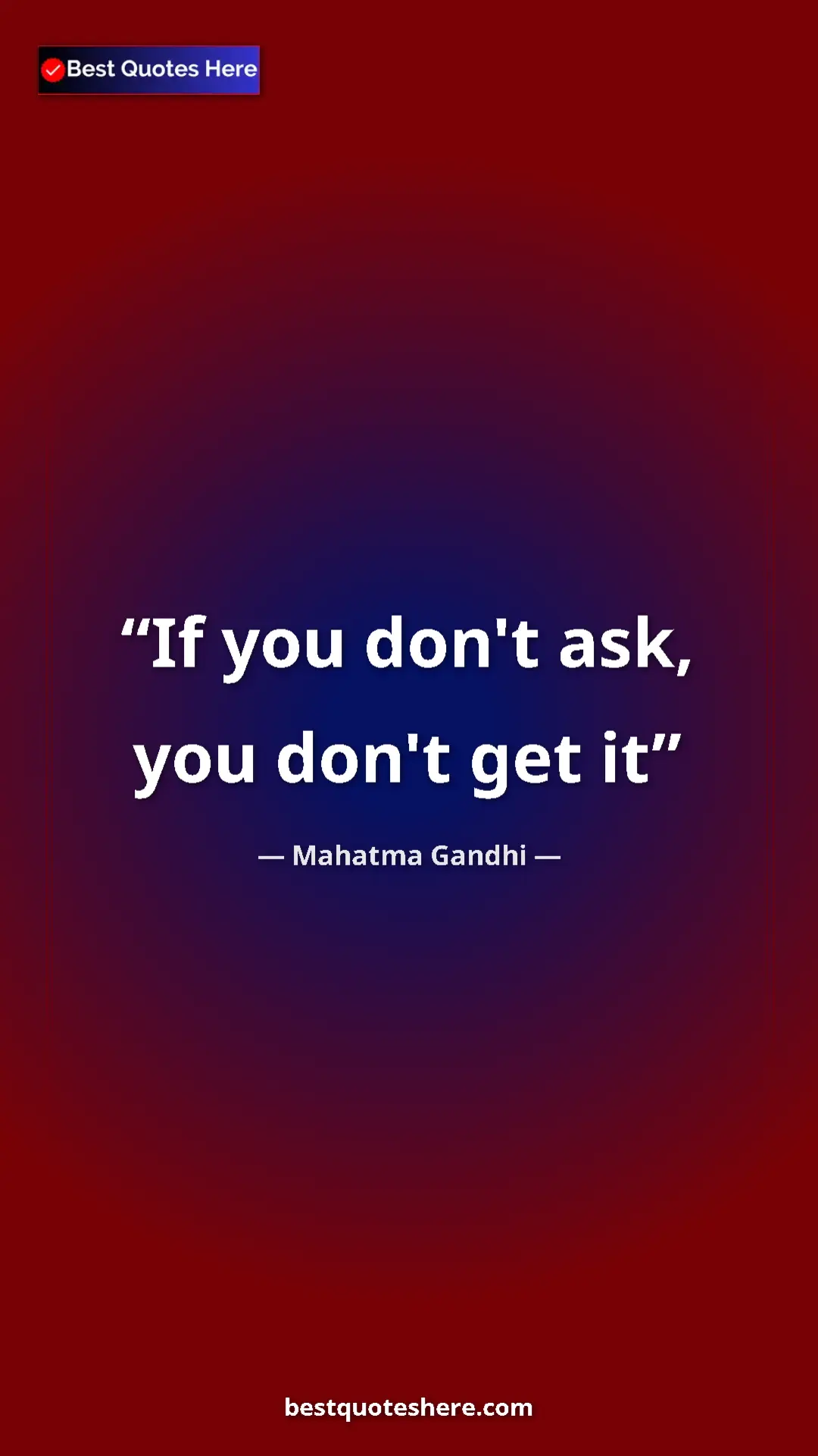 Pinterest quote poster by Mahatma Gandhi: "If you don't ask, you don't get it"