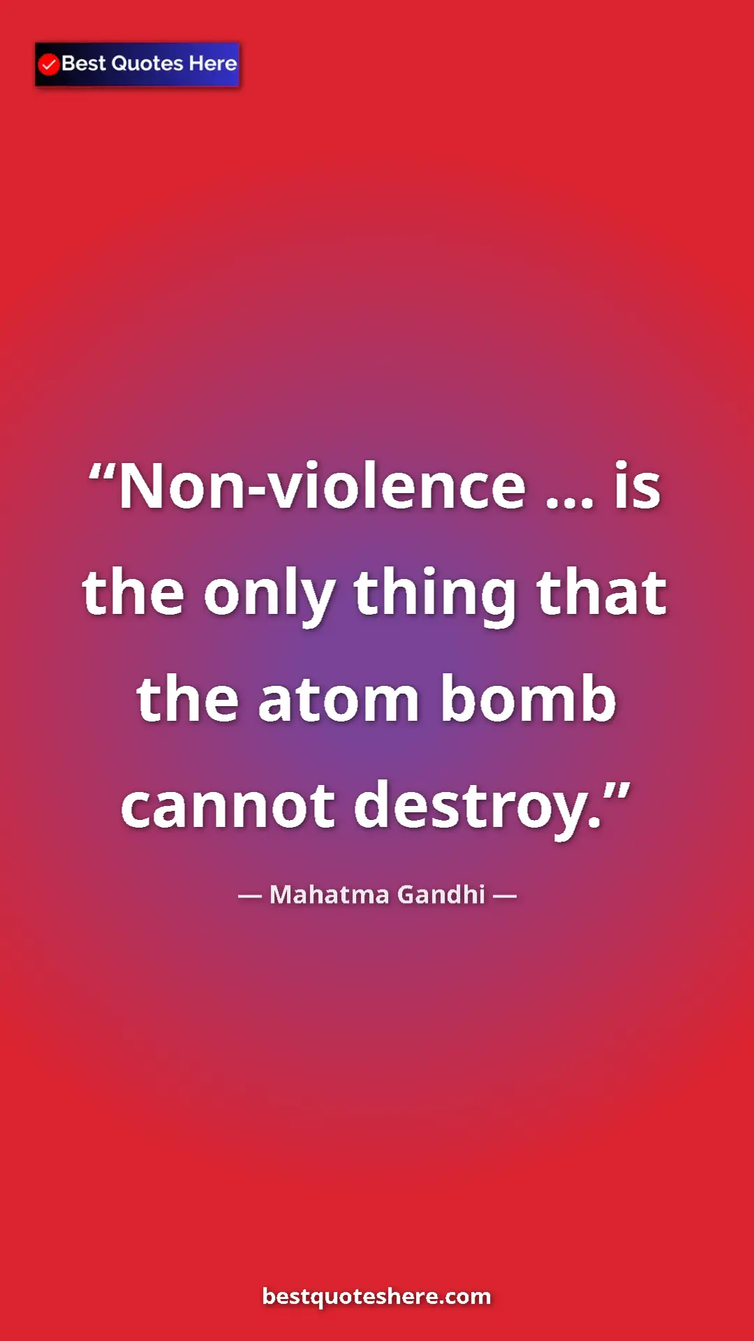 Pinterest quote poster by Mahatma Gandhi: "Non-violence ... is the only thing that the atom bomb..."