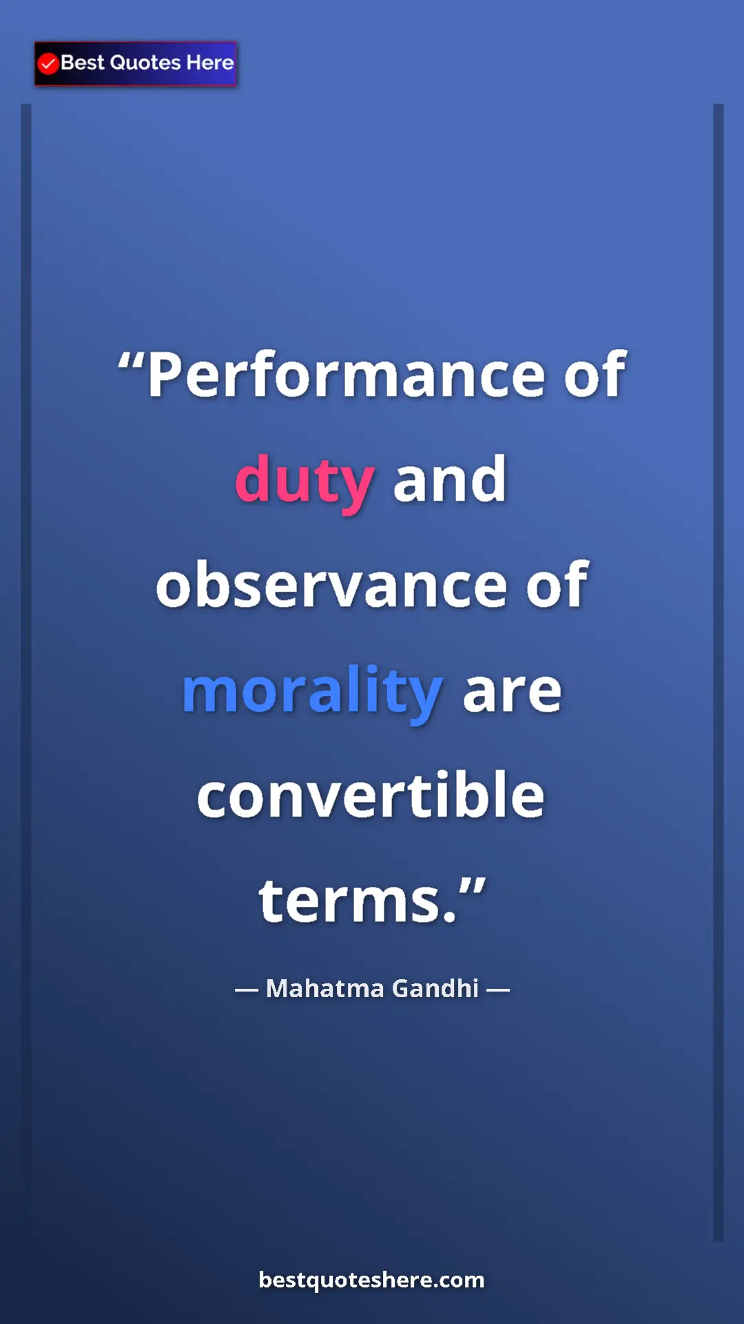 Pinterest quote poster by Mahatma Gandhi: "Performance of duty and observance of morality are..."