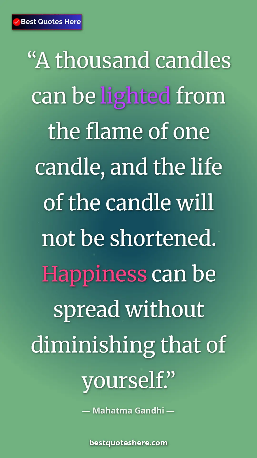 Pinterest quote poster by Mahatma Gandhi: "A thousand candles can be lighted from the flame of one..."