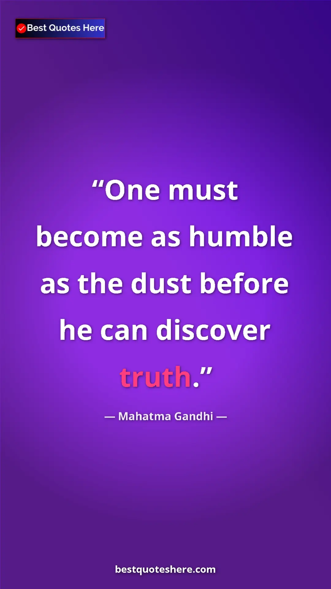 Pinterest quote poster by Mahatma Gandhi: "One must become as humble as the dust before he can..."