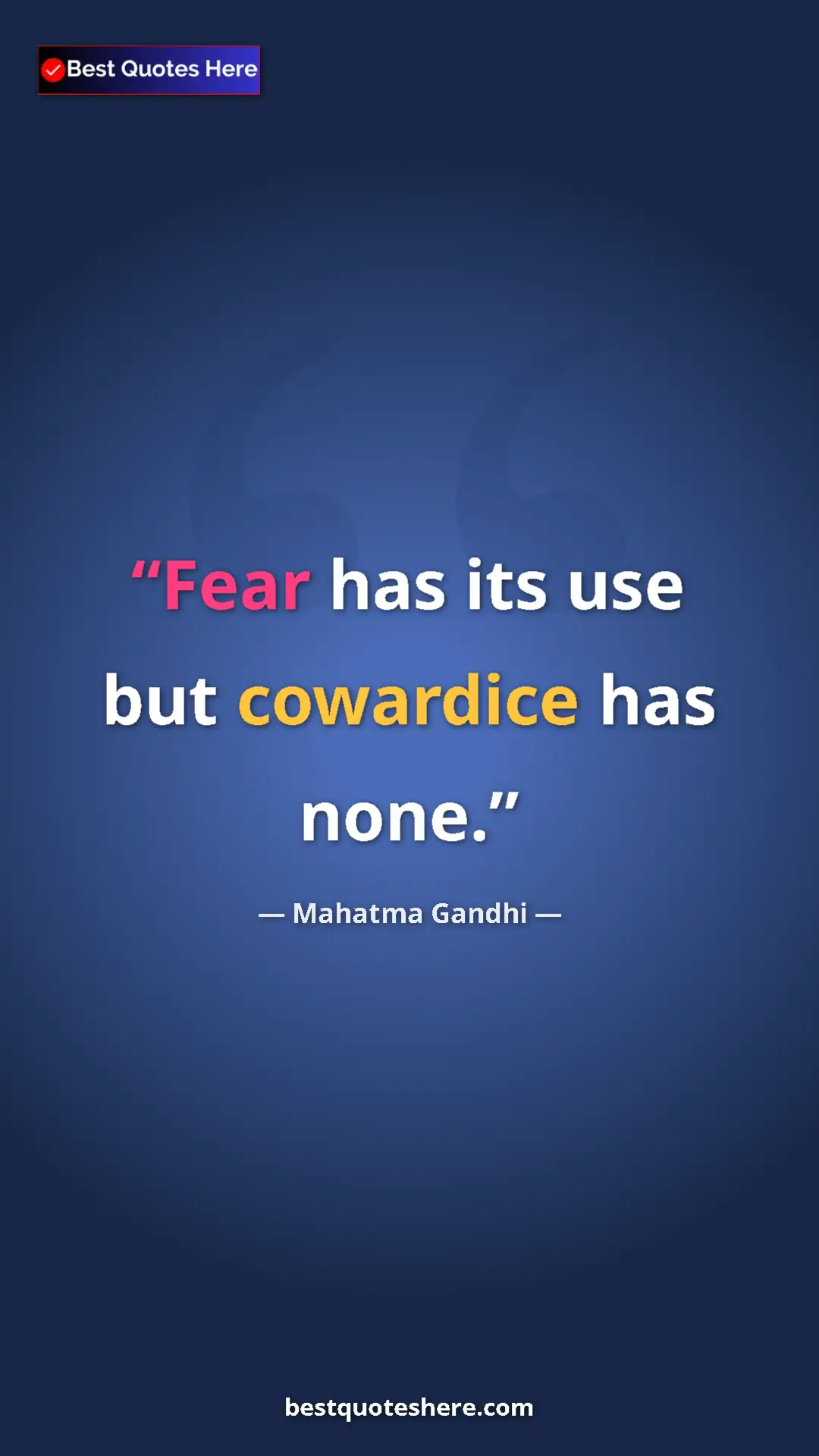 Pinterest quote poster by Mahatma Gandhi: "Fear has its use but cowardice has none."
