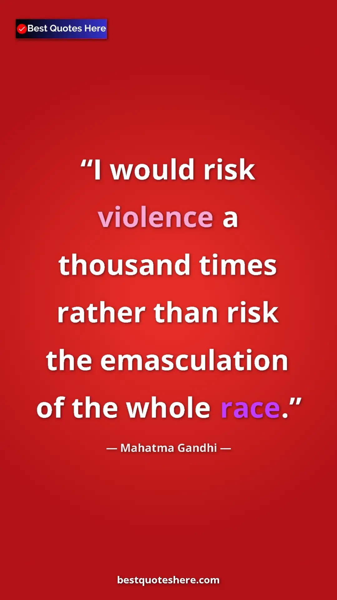 Pinterest quote poster by Mahatma Gandhi: "I would risk violence a thousand times rather than risk the..."