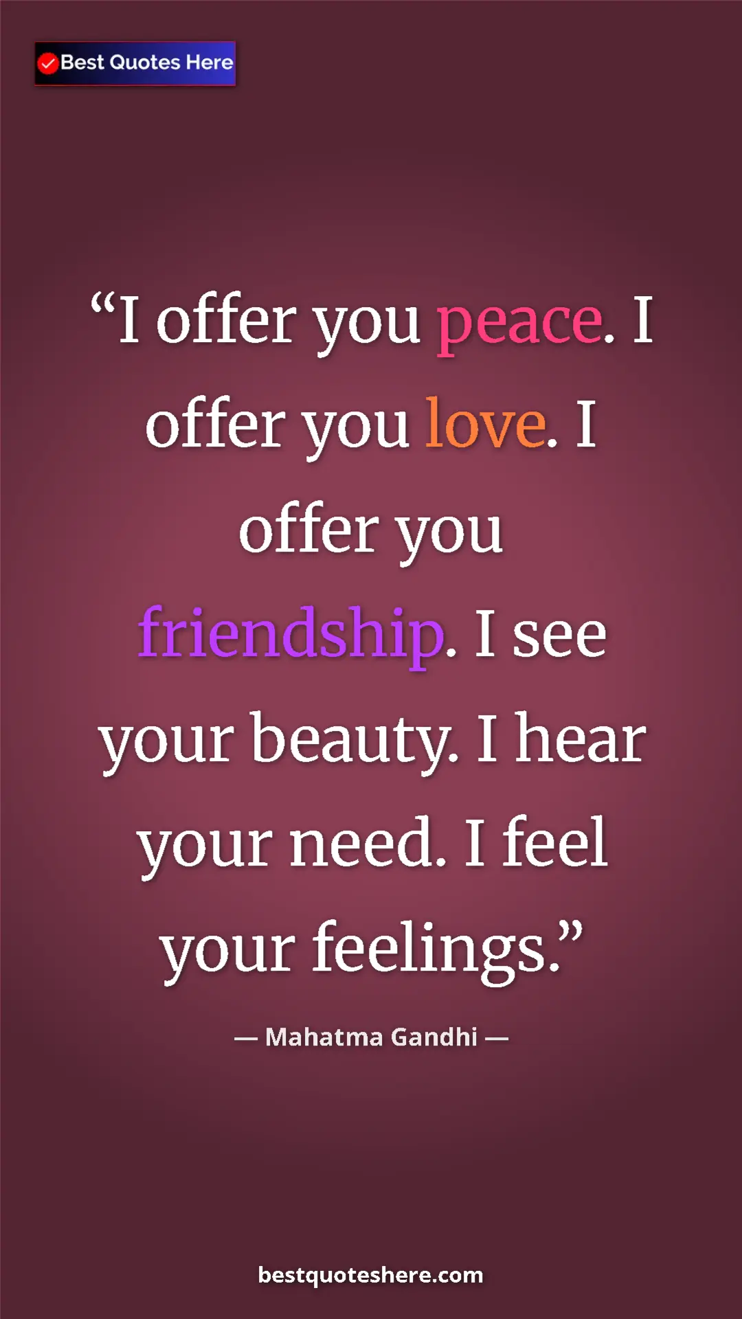 Pinterest quote poster by Mahatma Gandhi: "I offer you peace. I offer you love. I offer you..."