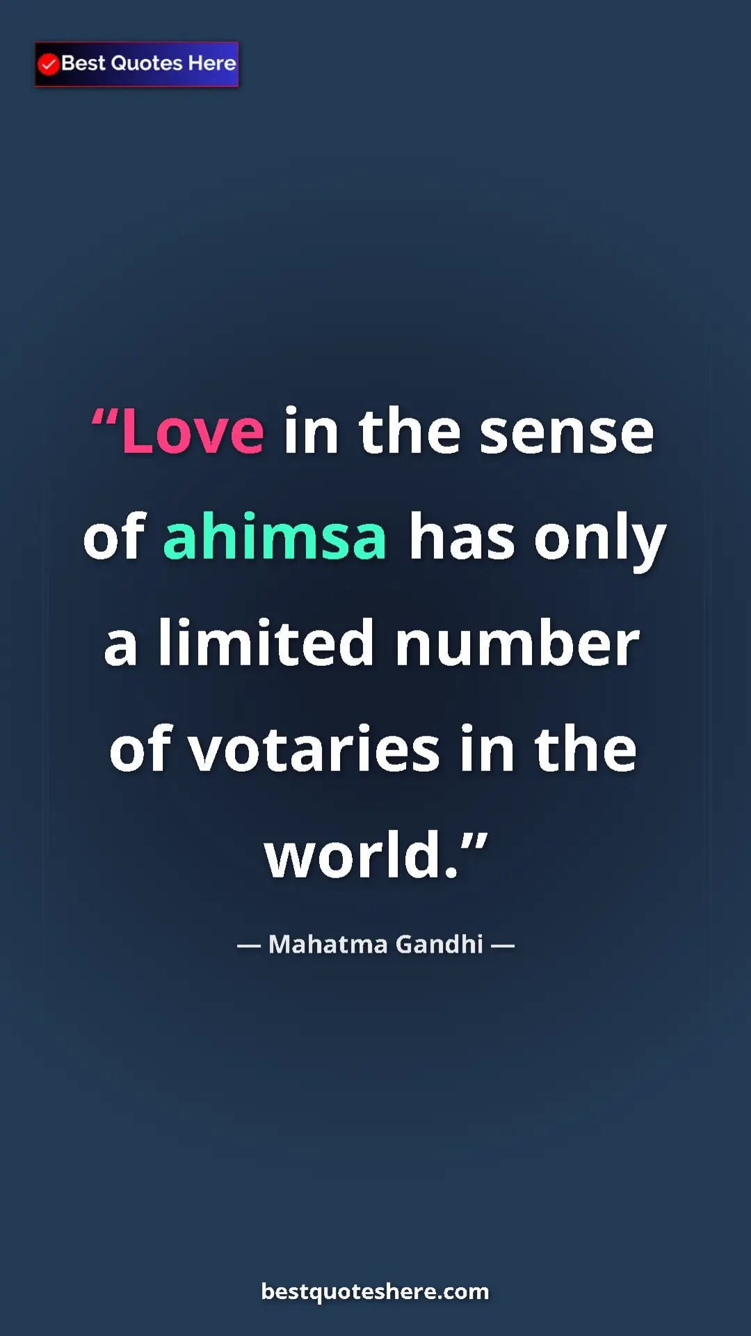 Pinterest quote poster by Mahatma Gandhi: "Love in the sense of ahimsa has only a limited number of..."