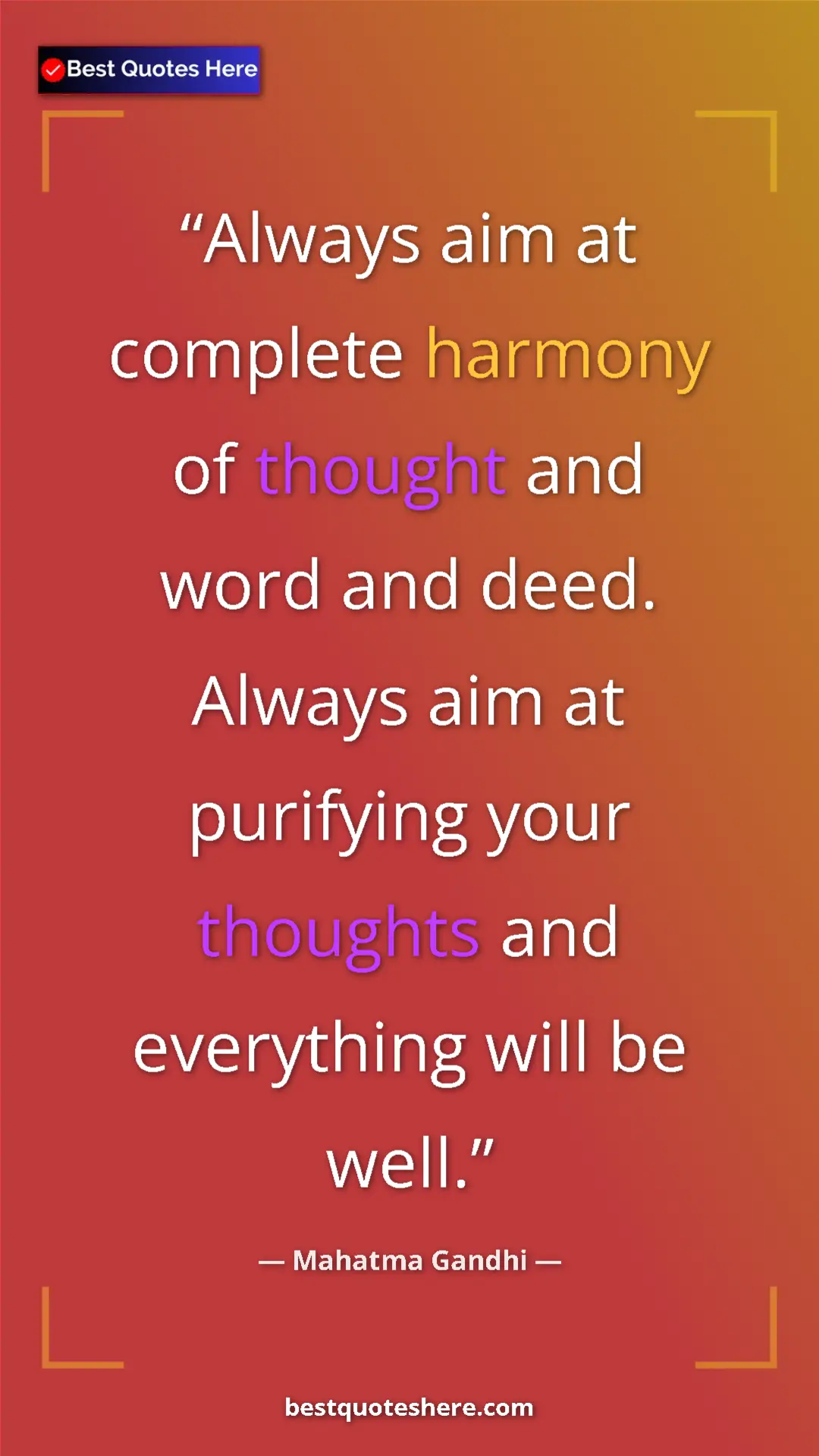 Pinterest quote poster by Mahatma Gandhi: "Always aim at complete harmony of thought and word and..."