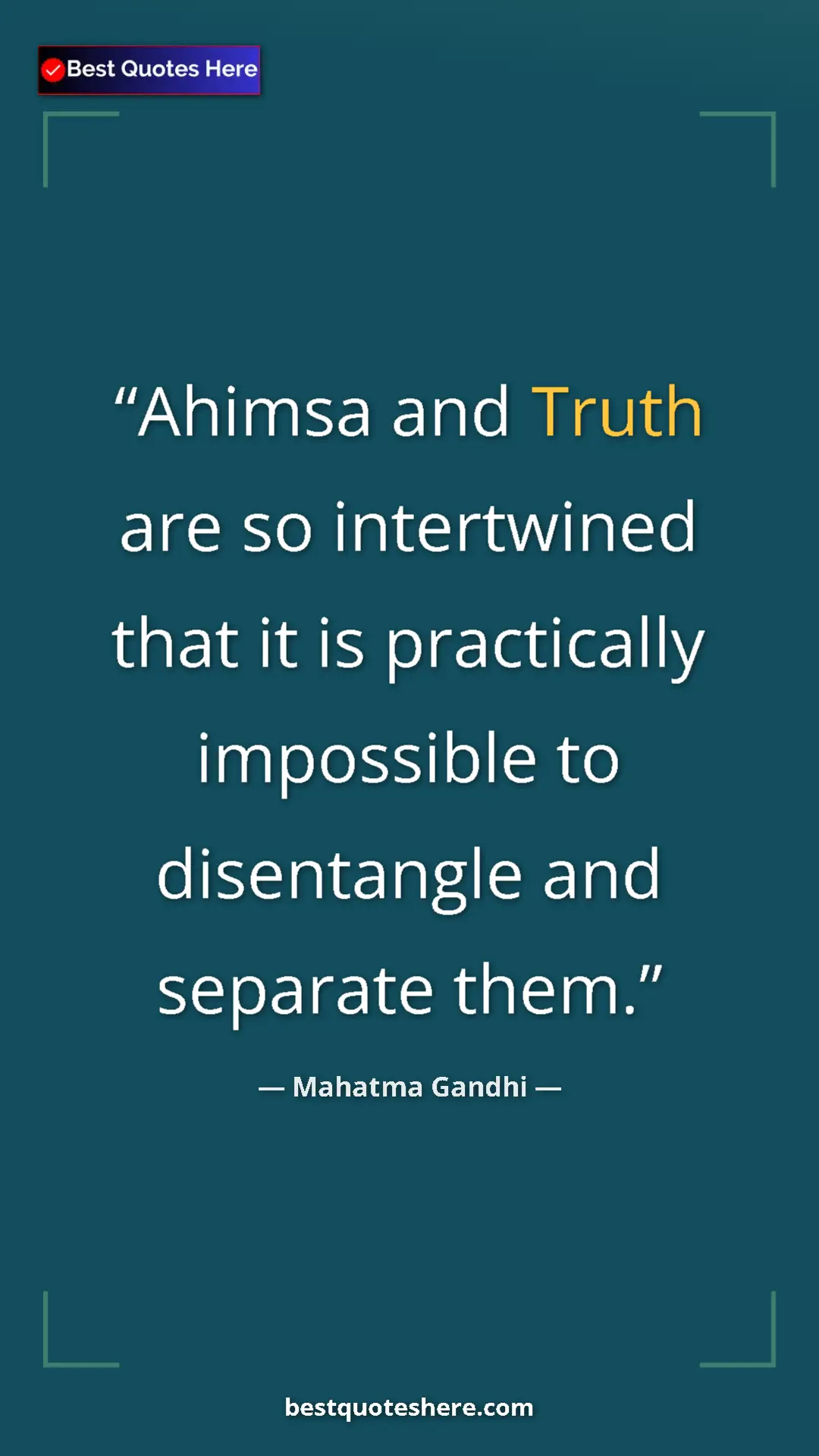 Pinterest quote poster by Mahatma Gandhi: "Ahimsa and Truth are so intertwined that it is practically..."