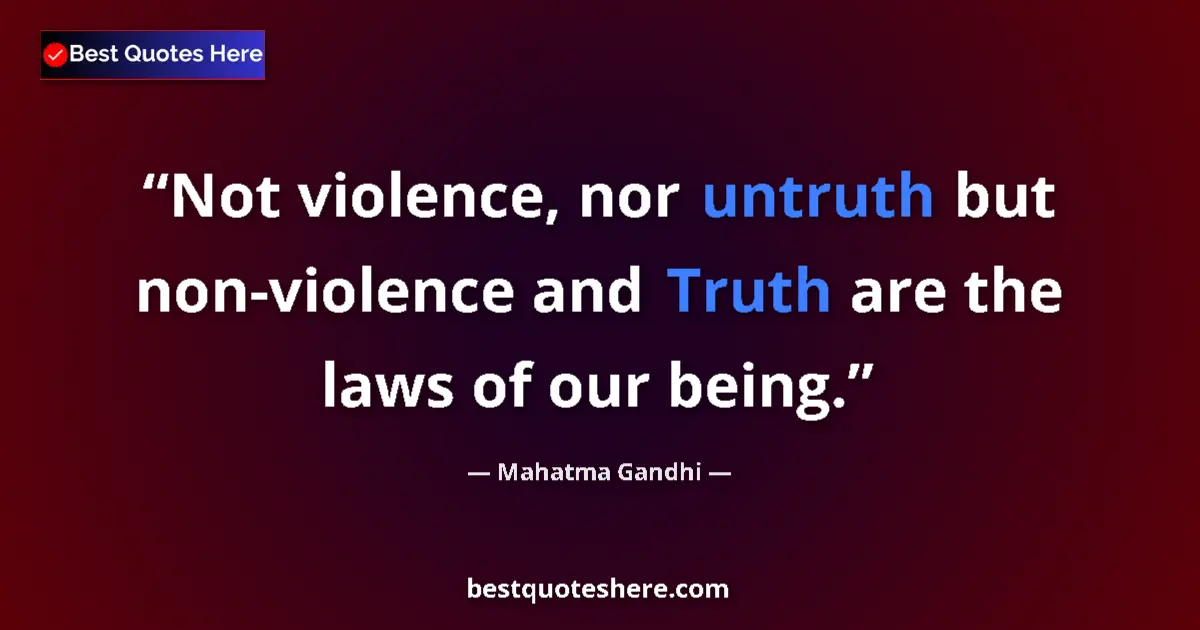 Quote by Mahatma Gandhi: Not violence, nor untruth but non-violence and Tru