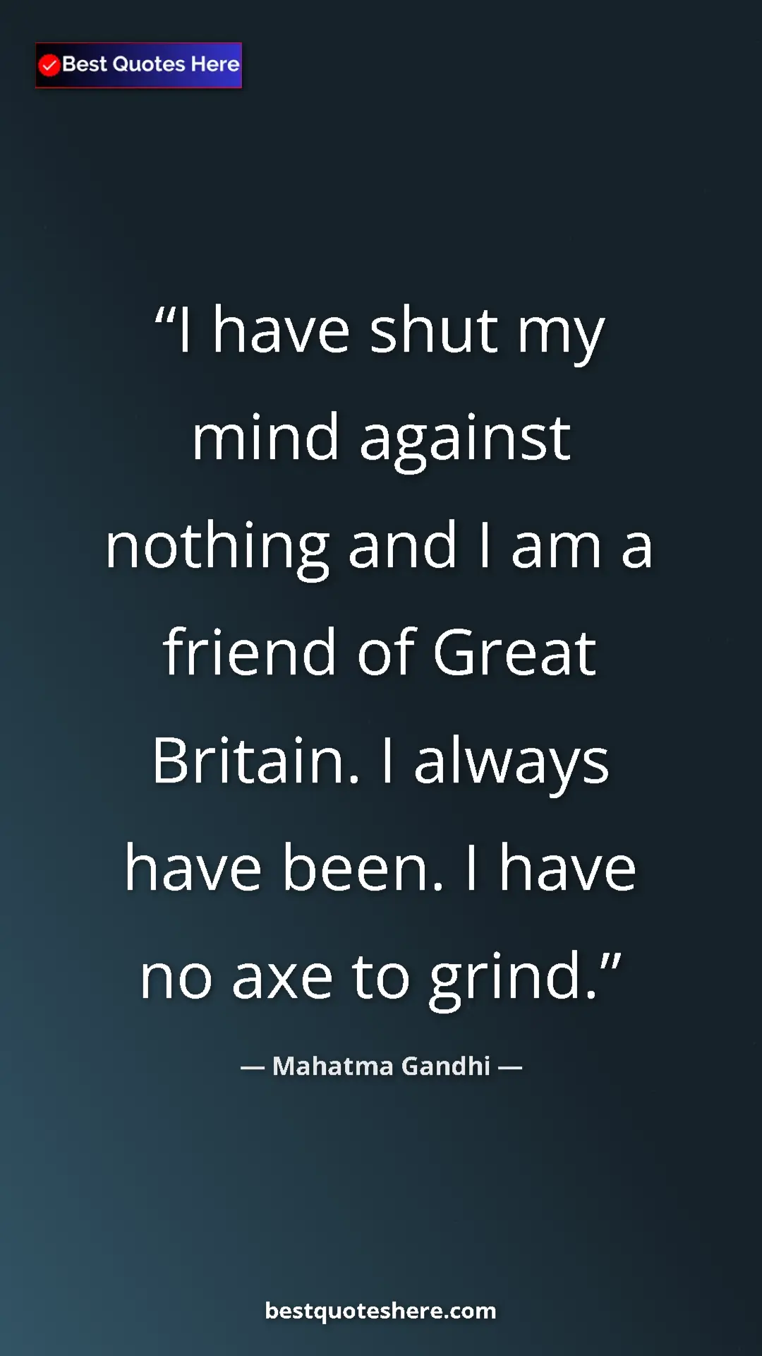 Pinterest quote poster by Mahatma Gandhi: "I have shut my mind against nothing and I am a friend of..."