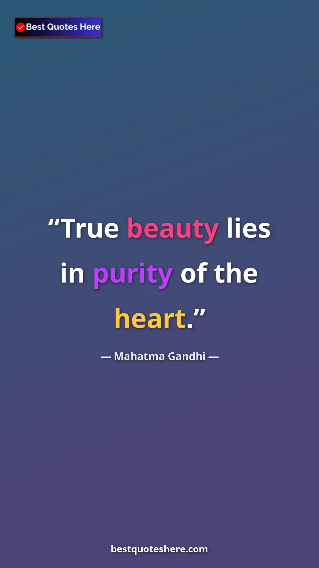 Pinterest quote poster by Mahatma Gandhi: "True beauty lies in purity of the heart."