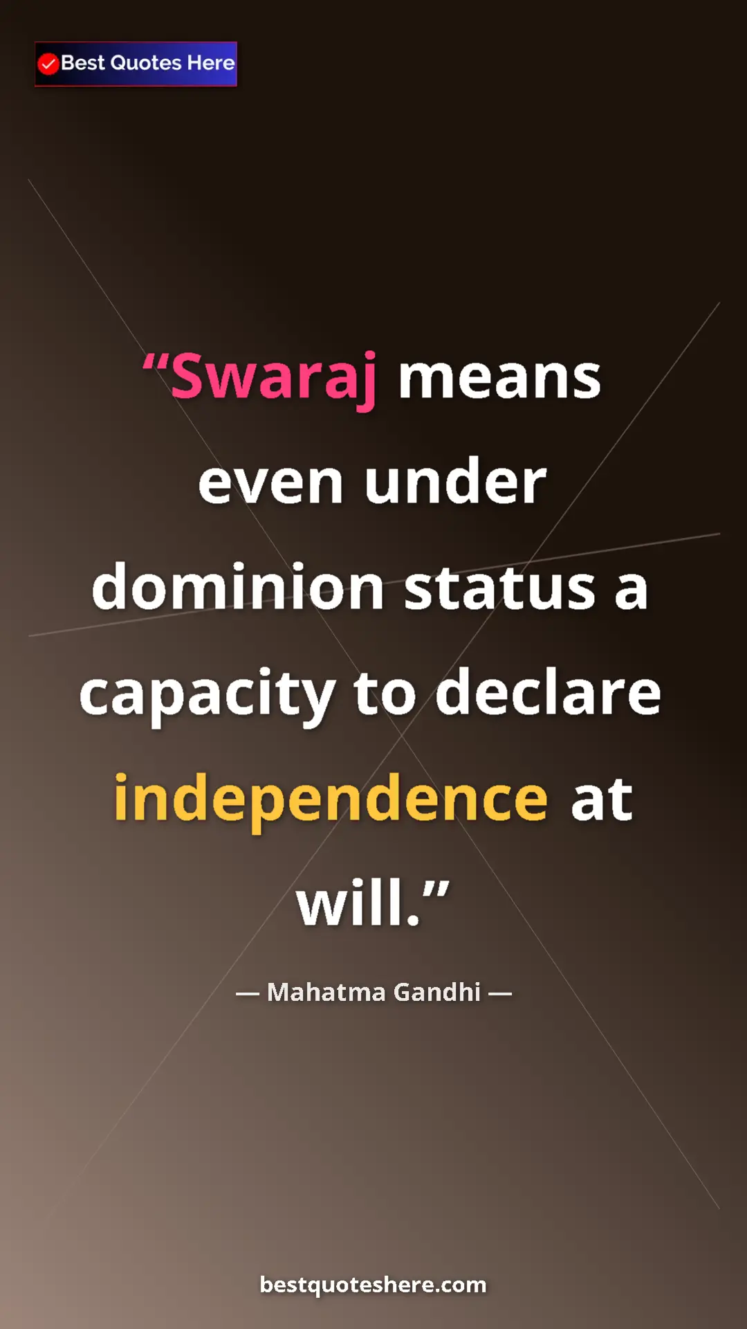 Pinterest quote poster by Mahatma Gandhi: "Swaraj means even under dominion status a capacity to..."