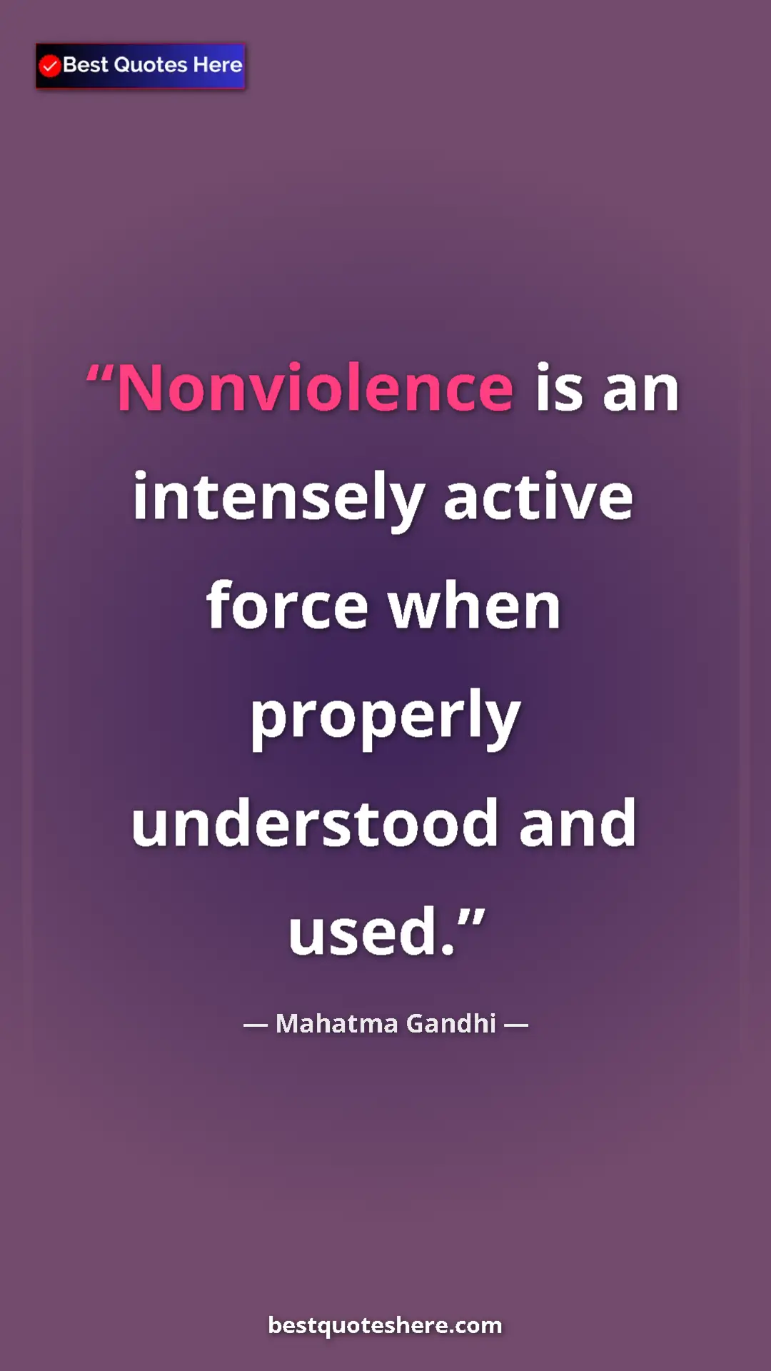 Pinterest quote poster by Mahatma Gandhi: "Nonviolence is an intensely active force when properly..."