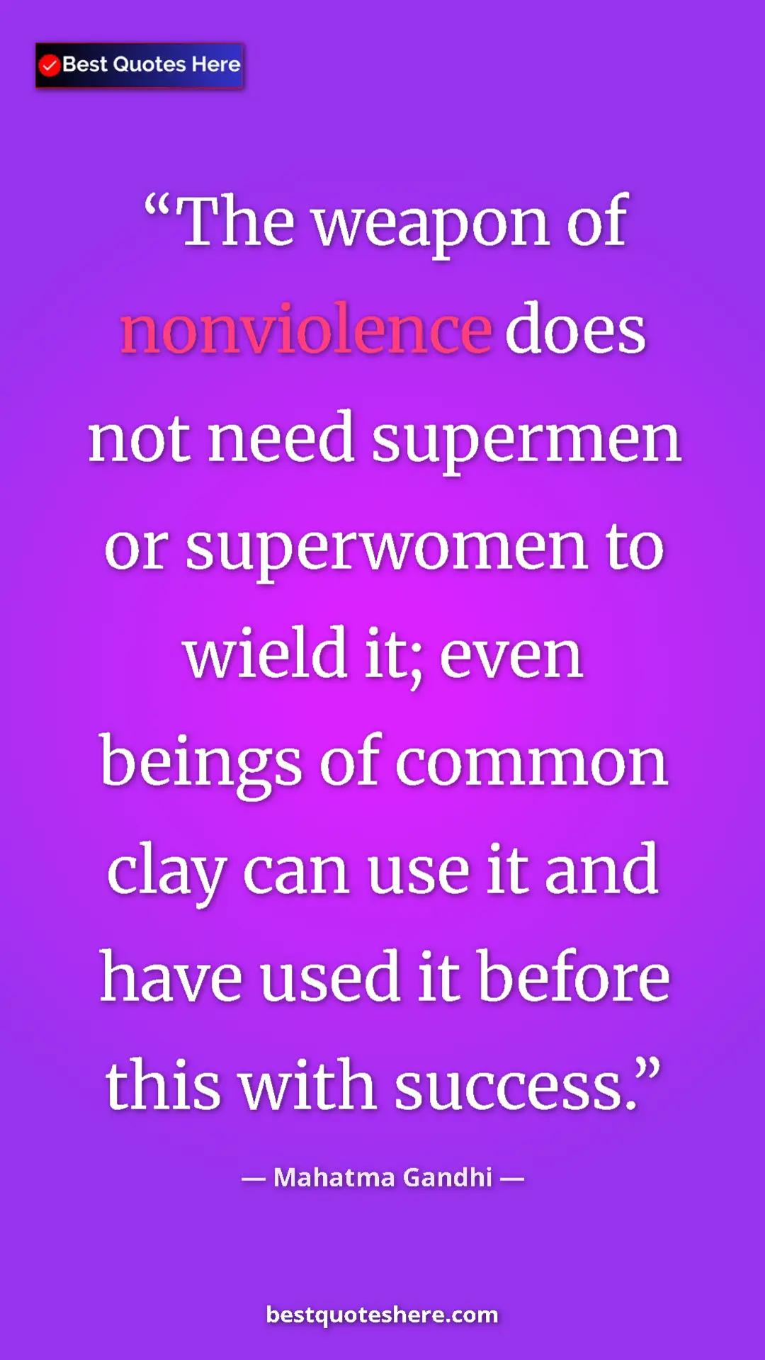 Pinterest quote poster by Mahatma Gandhi: "The weapon of nonviolence does not need supermen or..."