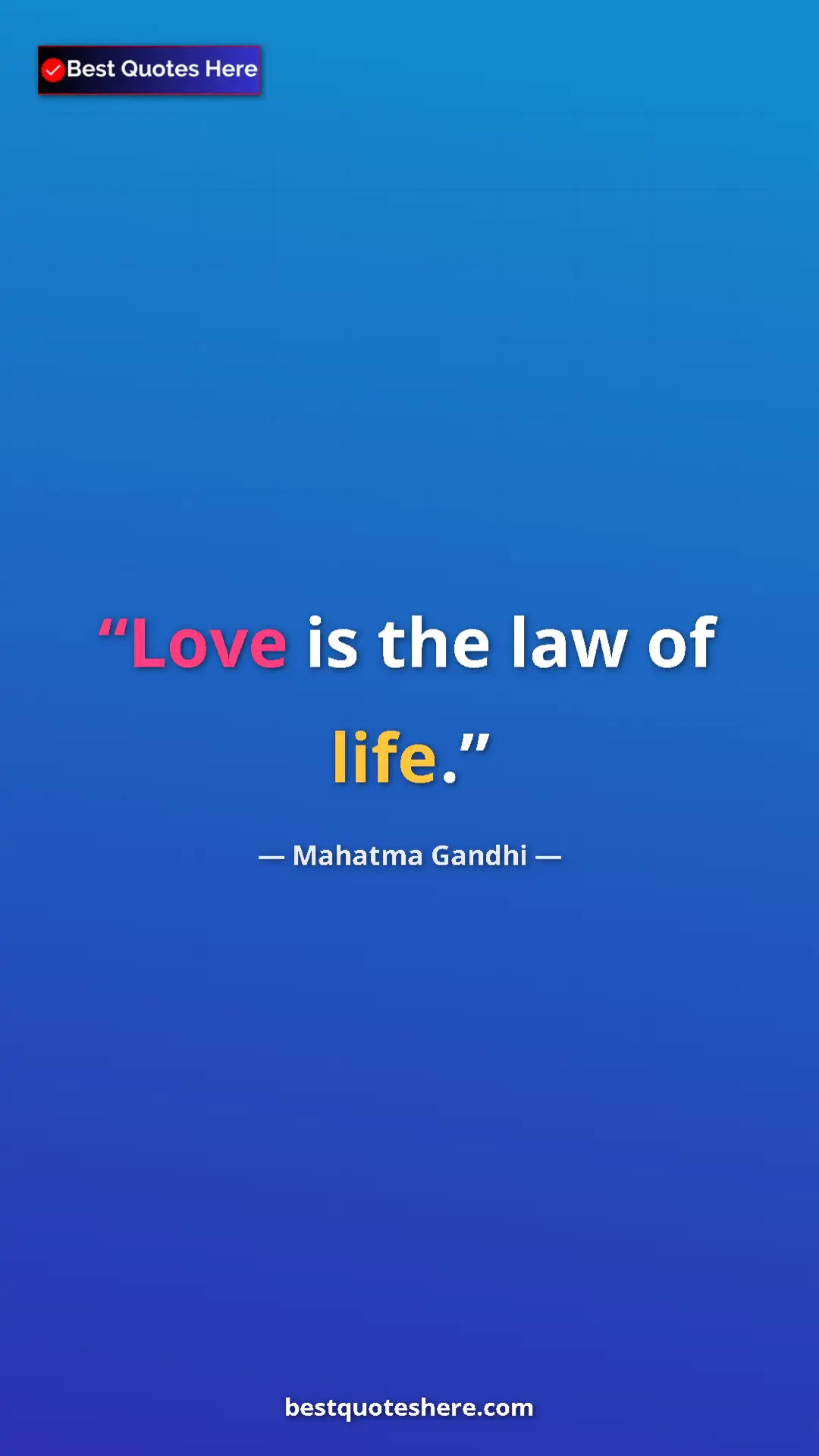 Pinterest quote poster by Mahatma Gandhi: "Love is the law of life."