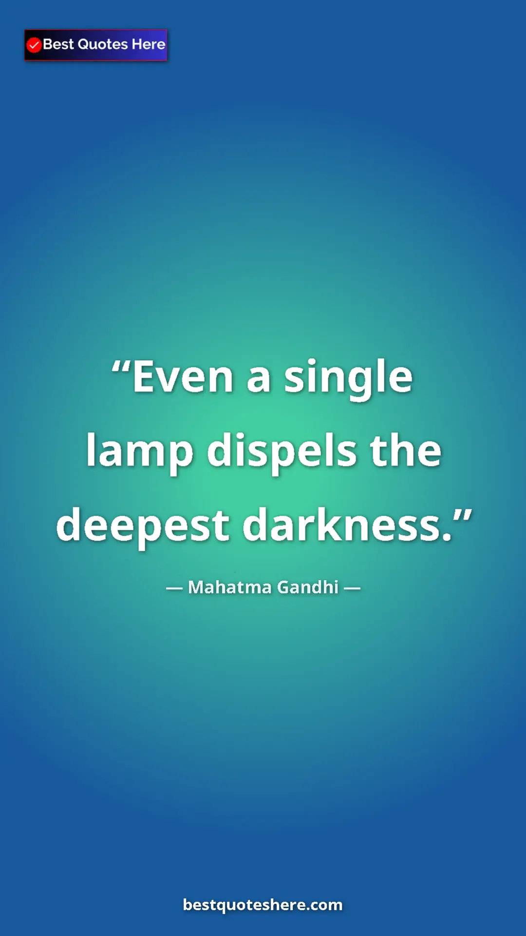 Pinterest quote poster by Mahatma Gandhi: "Even a single lamp dispels the deepest darkness."