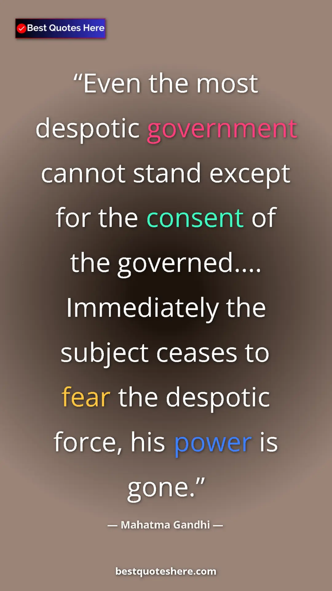Pinterest quote poster by Mahatma Gandhi: "Even the most despotic government cannot stand except for..."