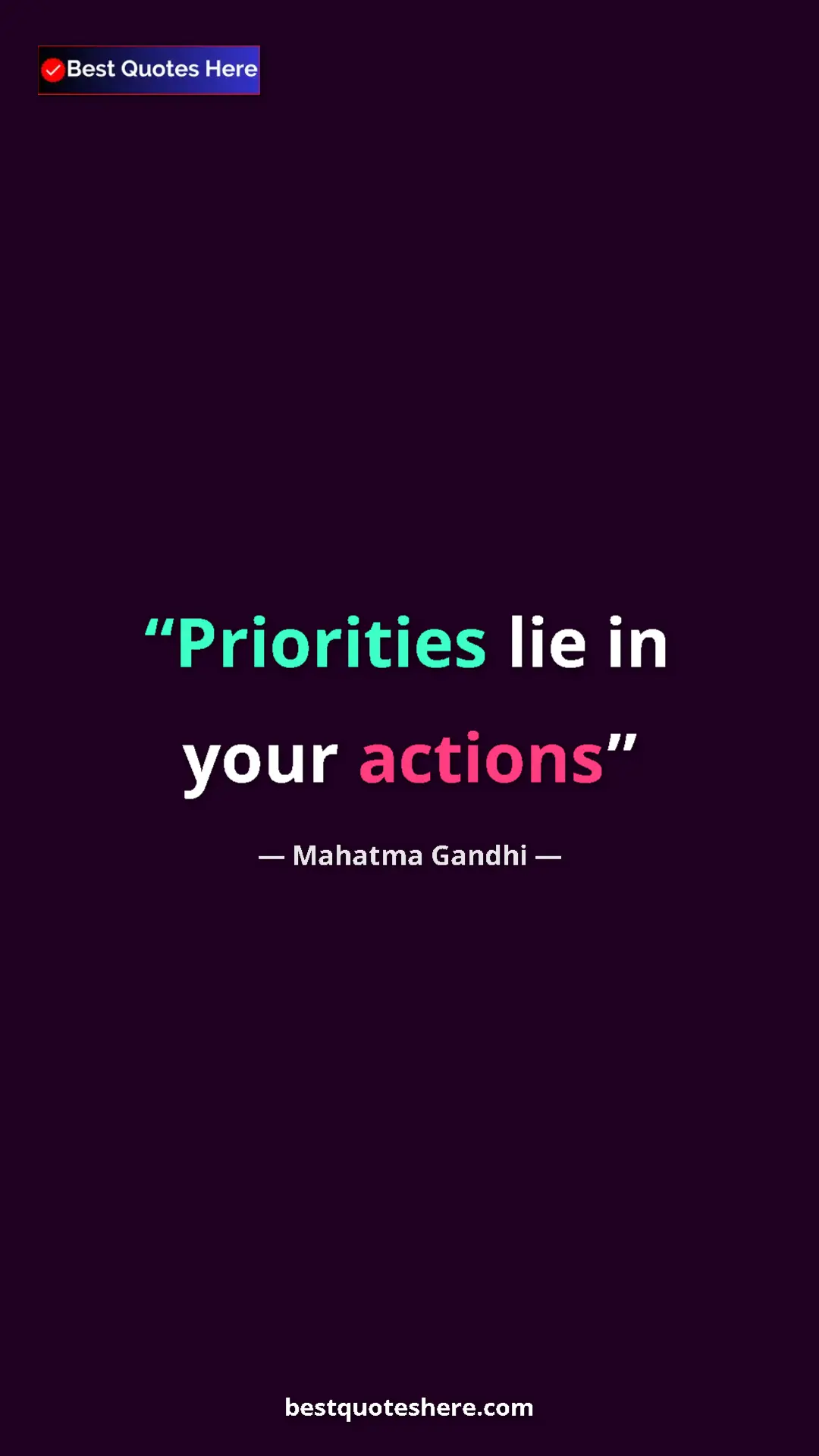 Pinterest quote poster by Mahatma Gandhi: "Priorities lie in your actions"