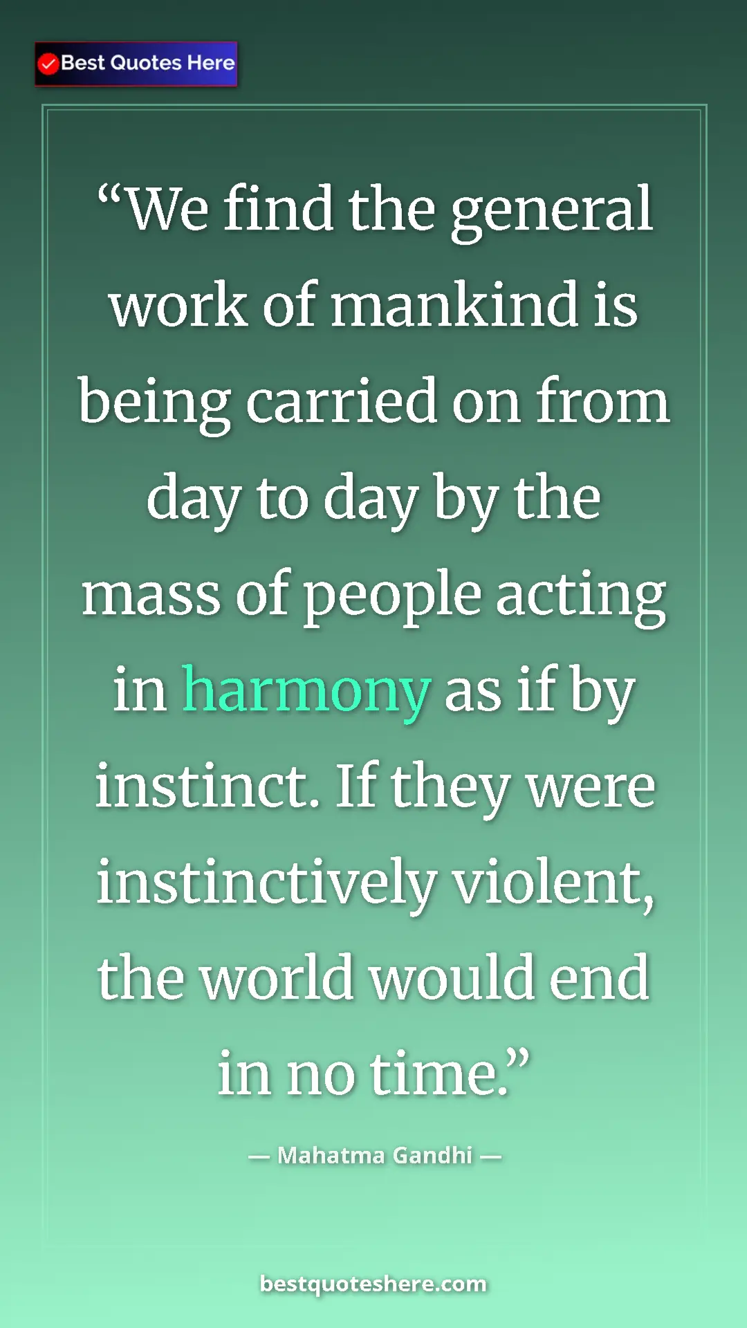 Pinterest quote poster by Mahatma Gandhi: "We find the general work of mankind is being carried on..."