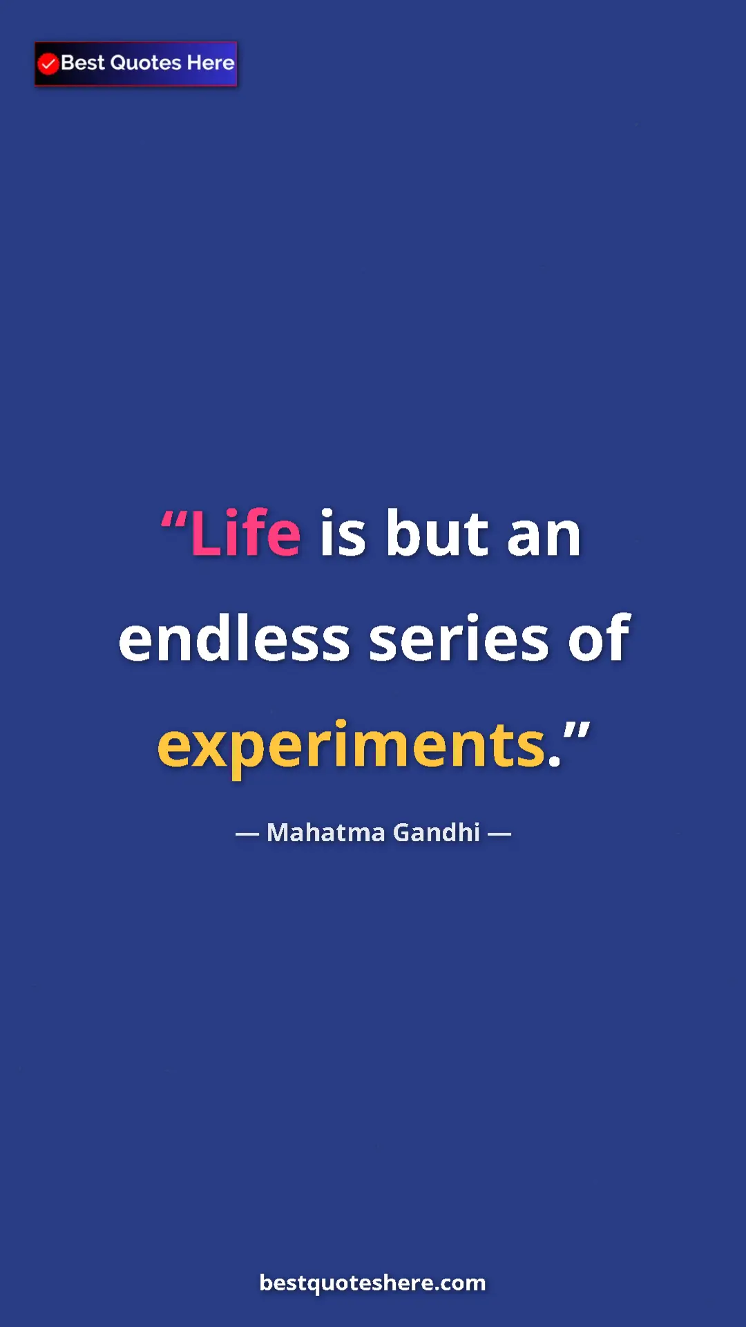 Pinterest quote poster by Mahatma Gandhi: "Life is but an endless series of experiments."