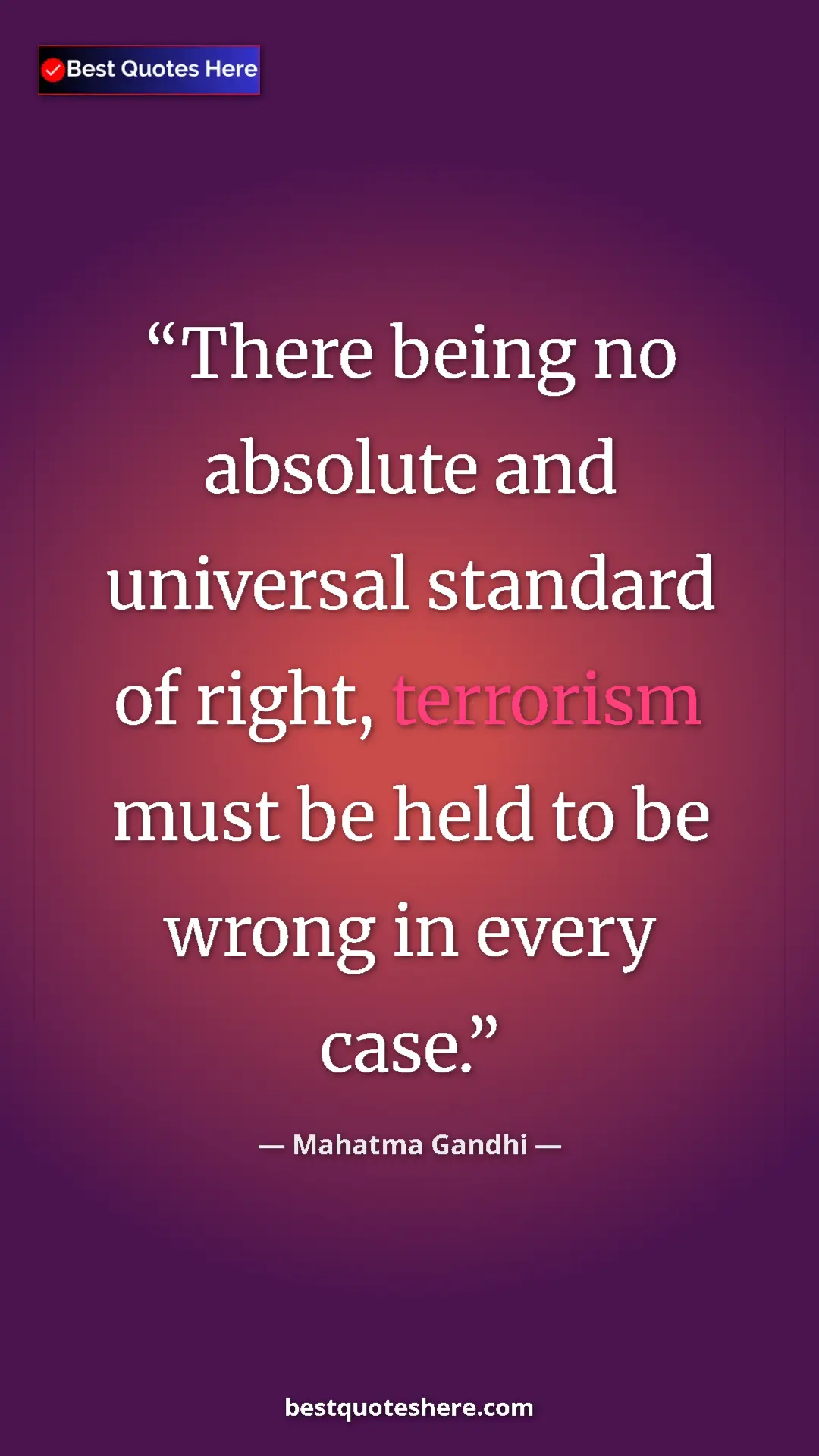 Mahatma Gandhi Quote Card: "There being no absolute and universal standard of right, ter" Pinterest quote poster by Mahatma Gandhi: "There being no absolute and universal standard of right, ter"