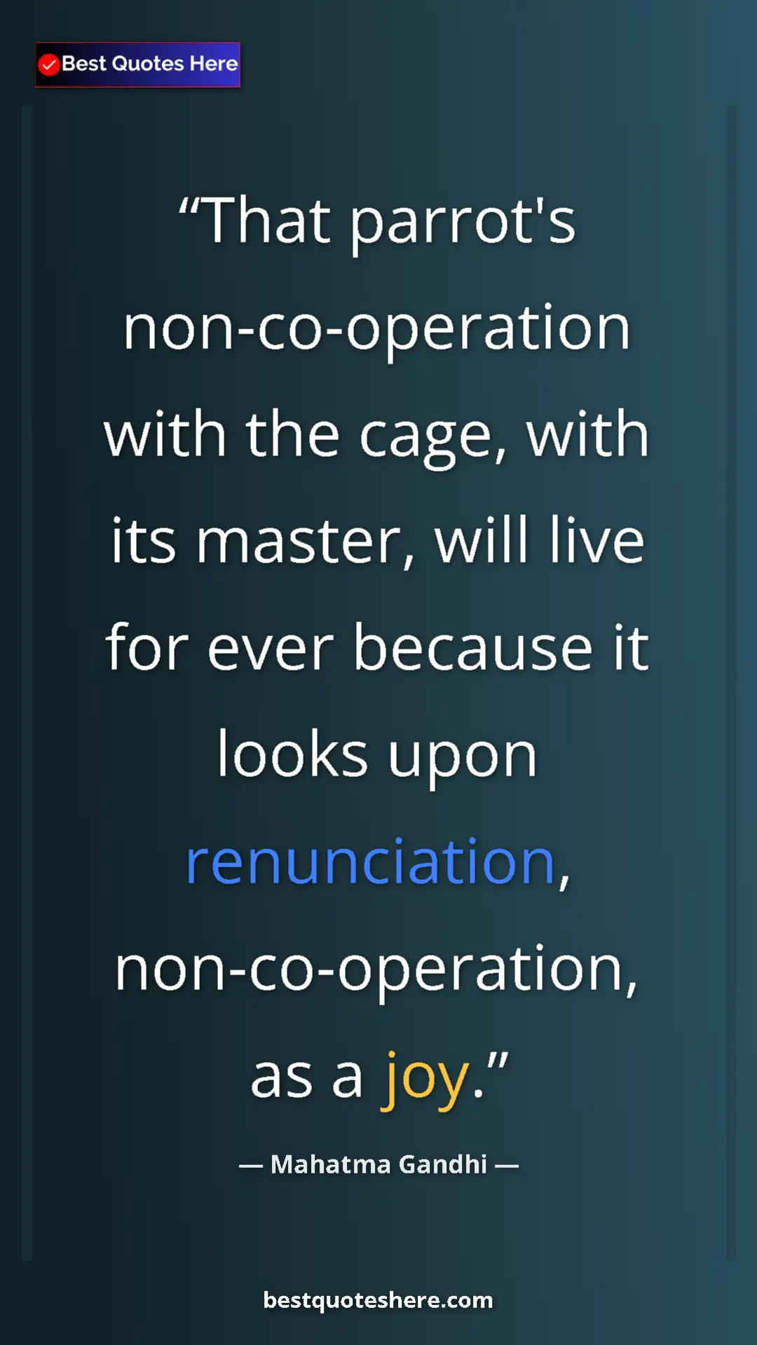 Pinterest quote poster by Mahatma Gandhi: "That parrot's non-co-operation with the cage, with its..."