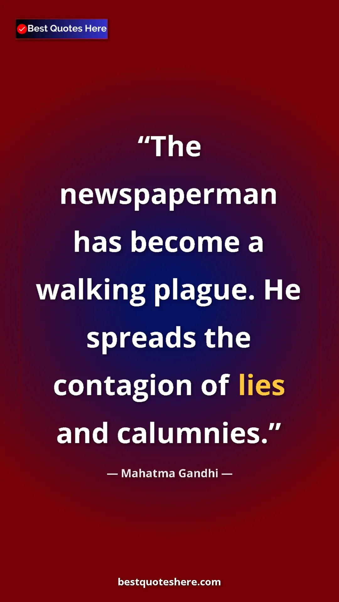 Pinterest quote poster by Mahatma Gandhi: "The newspaperman has become a walking plague. He spreads..."