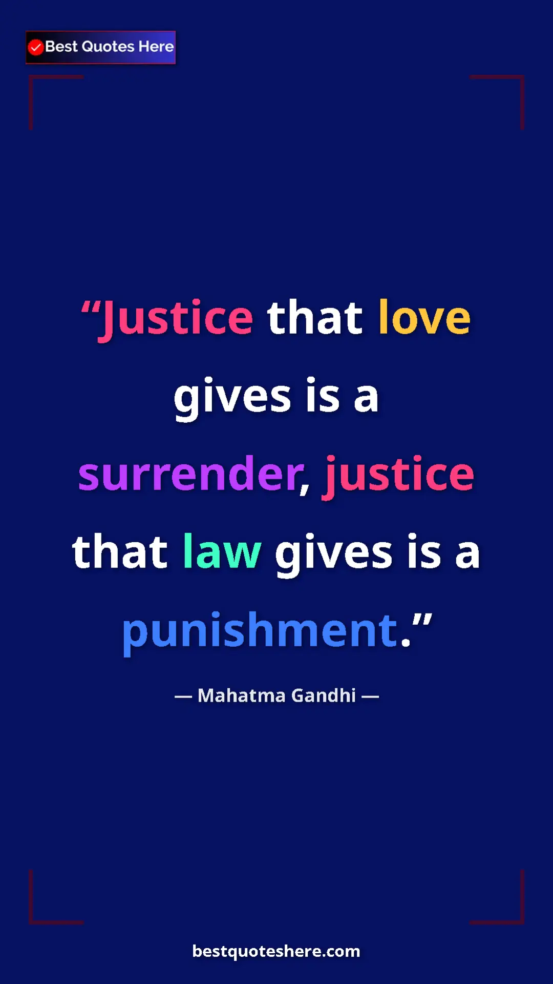 Pinterest quote poster by Mahatma Gandhi: "Justice that love gives is a surrender, justice that law..."