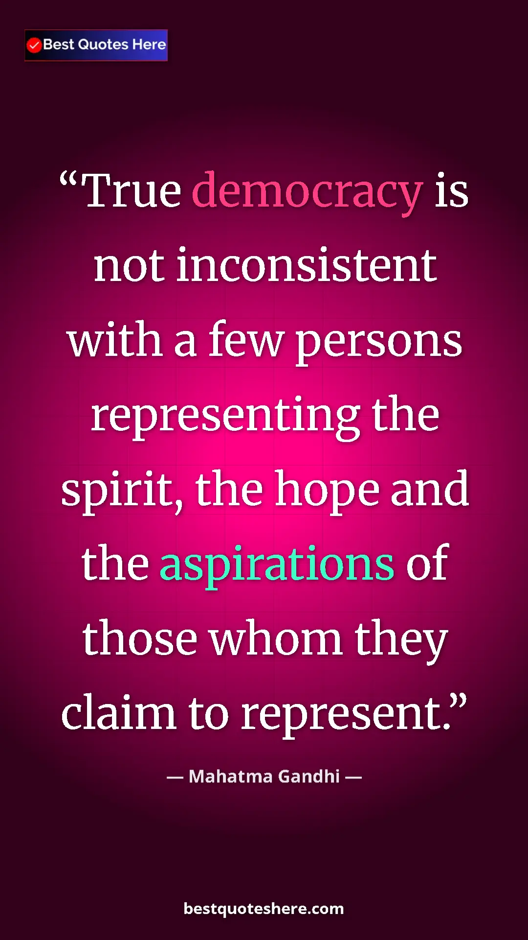 Pinterest quote poster by Mahatma Gandhi: "True democracy is not inconsistent with a few persons..."