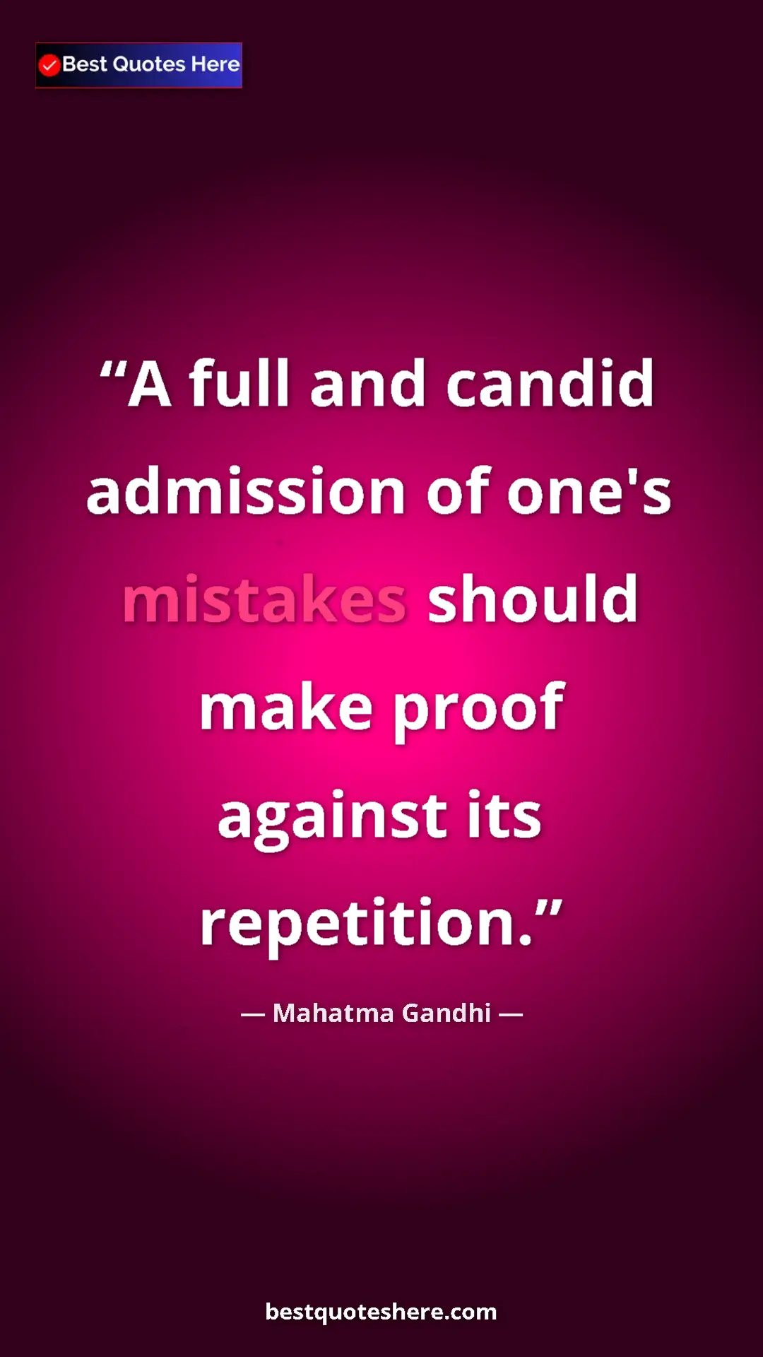 Pinterest quote poster by Mahatma Gandhi: "A full and candid admission of one's mistakes should make..."