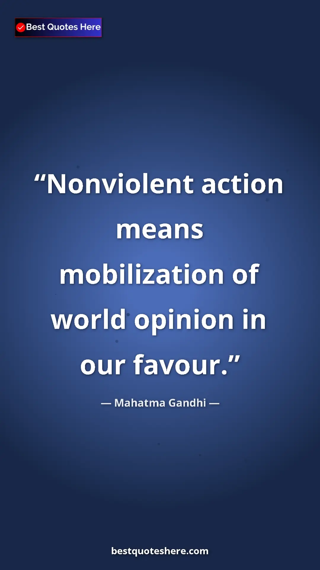Pinterest quote poster by Mahatma Gandhi: "Nonviolent action means mobilization of world opinion in..."