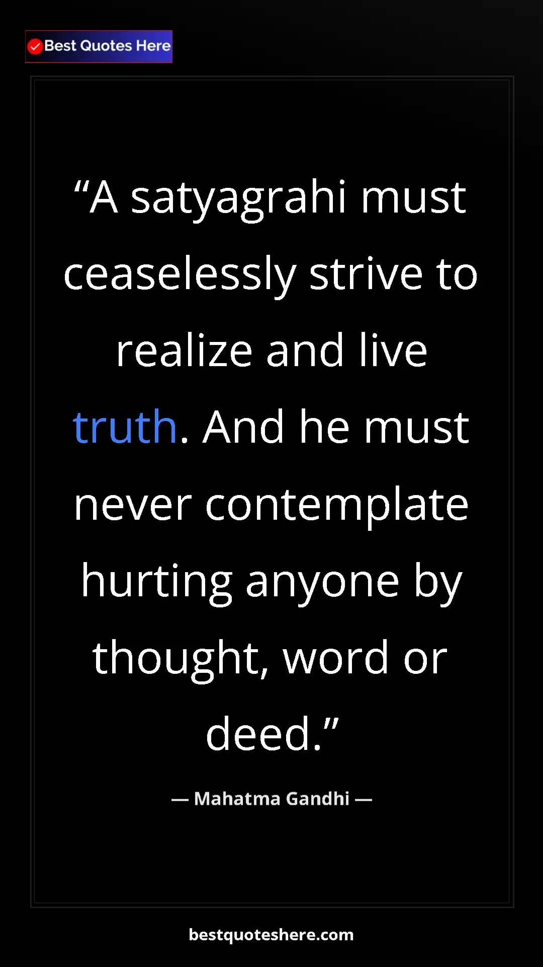 Pinterest quote poster by Mahatma Gandhi: "A satyagrahi must ceaselessly strive to realize and live..."