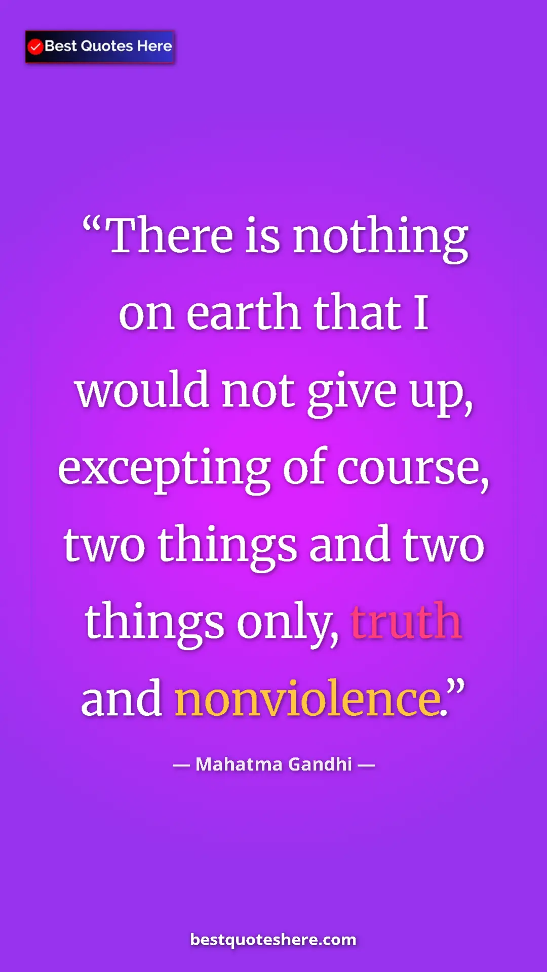 Pinterest quote poster by Mahatma Gandhi: "There is nothing on earth that I would not give up,..."