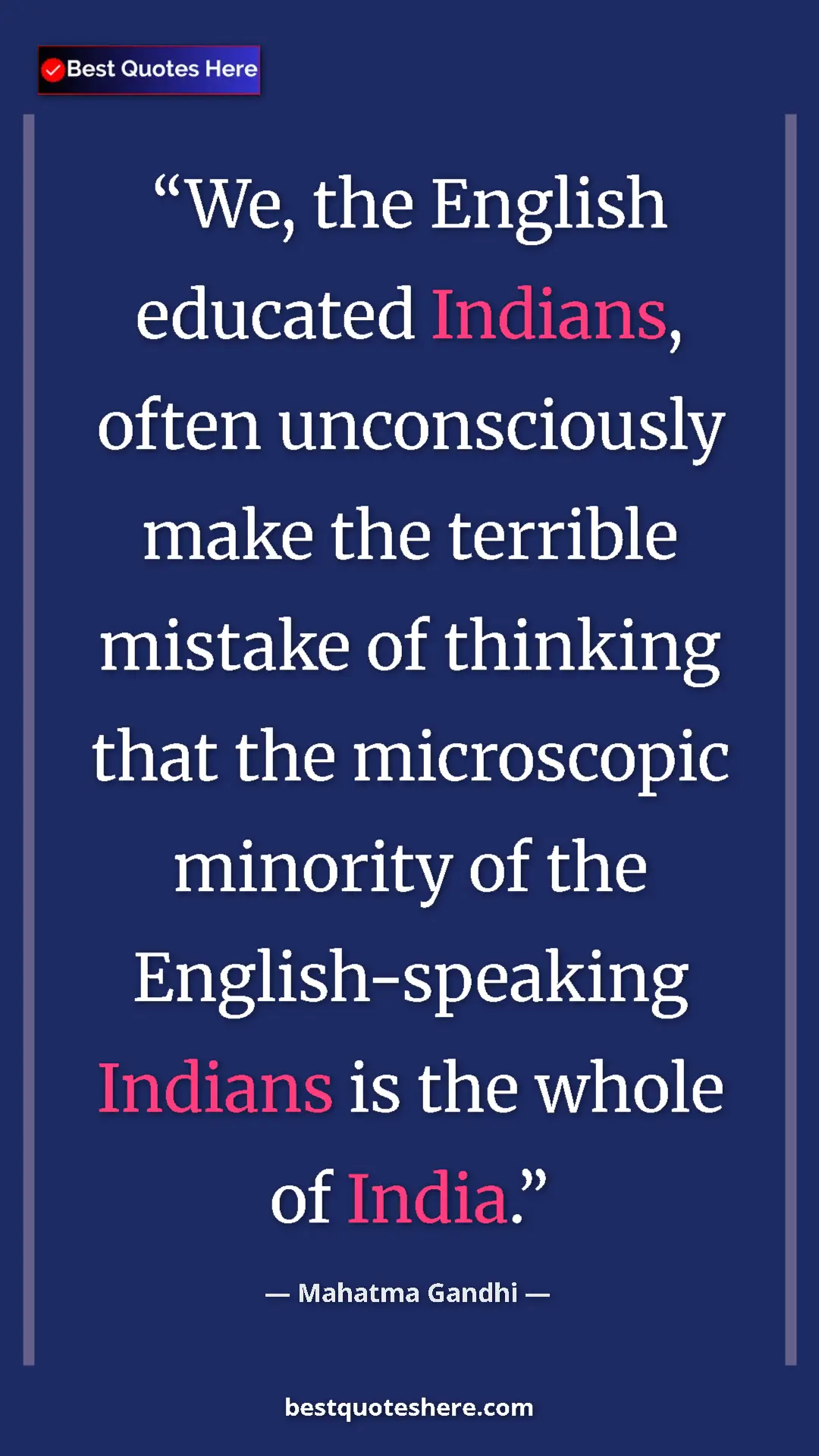 Pinterest quote poster by Mahatma Gandhi: "We, the English educated Indians, often unconsciously make..."