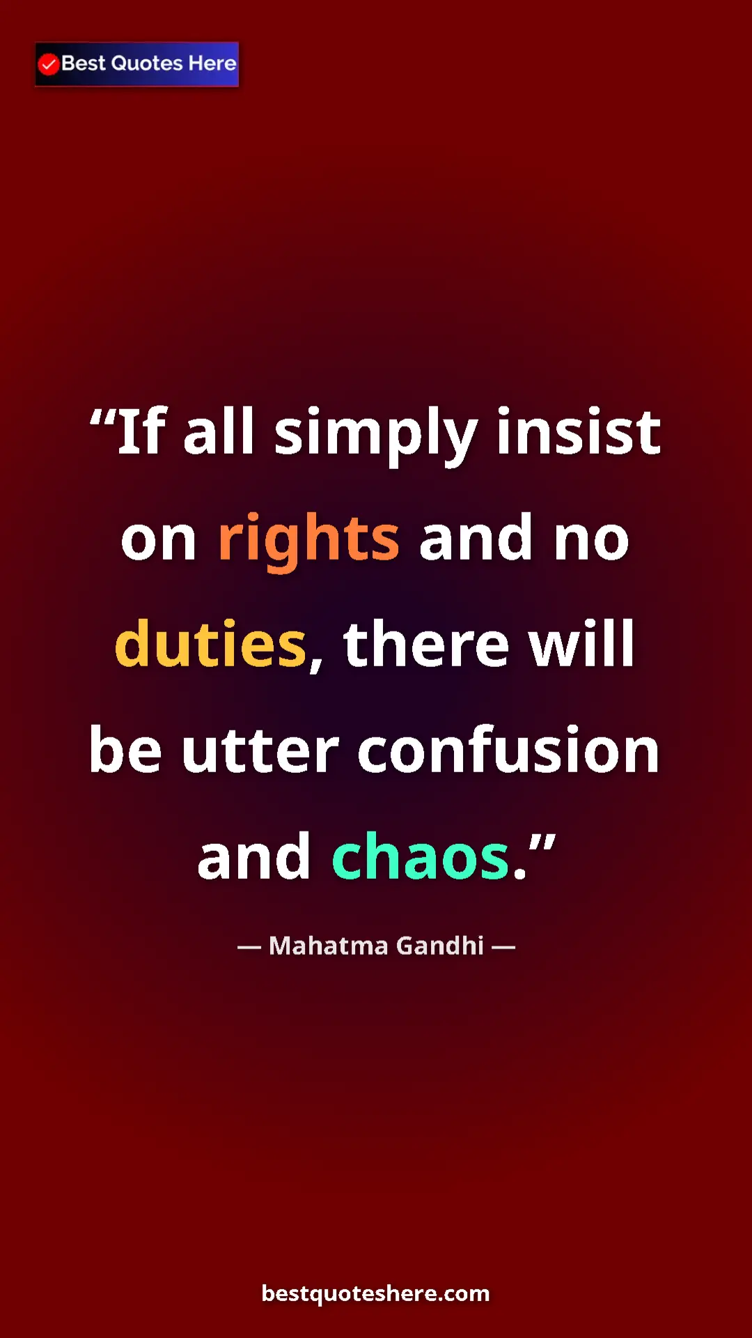 Pinterest quote poster by Mahatma Gandhi: "If all simply insist on rights and no duties, there will be..."