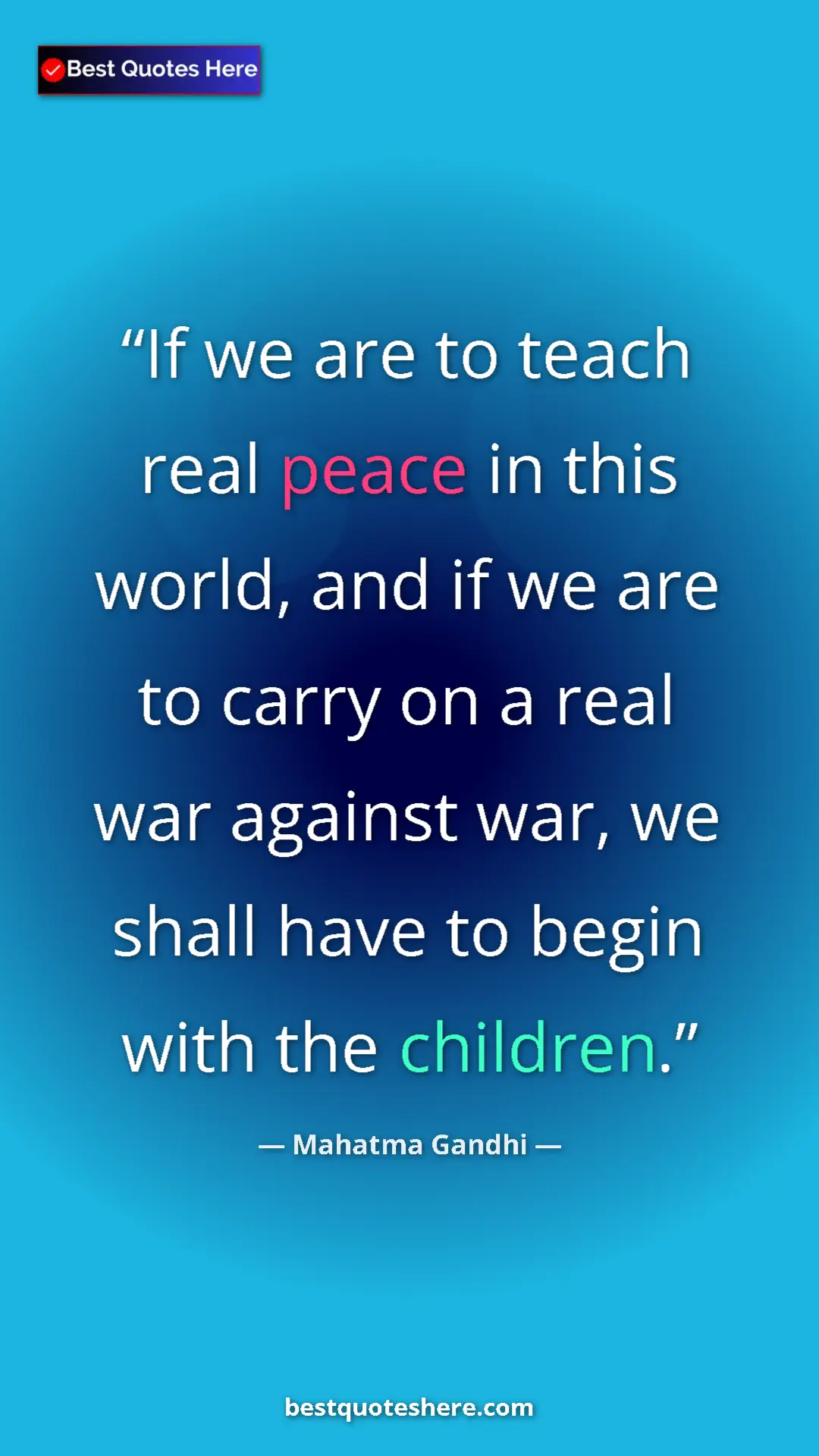 Pinterest quote poster by Mahatma Gandhi: "If we are to teach real peace in this world, and if we are..."