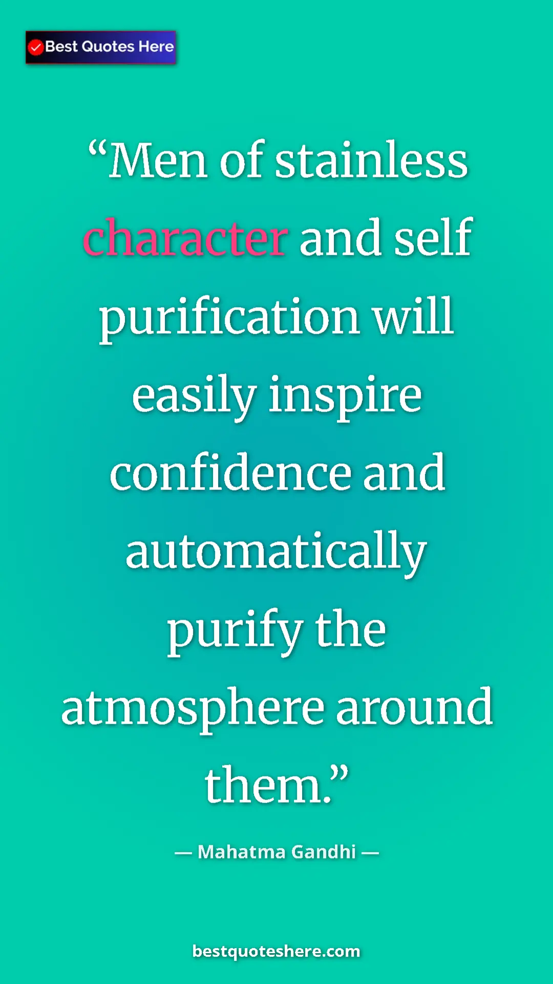 Pinterest quote poster by Mahatma Gandhi: "Men of stainless character and self purification will..."