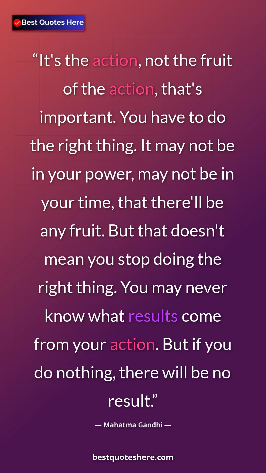 Pinterest quote poster by Mahatma Gandhi: "It's the action, not the fruit of the action, that's..."