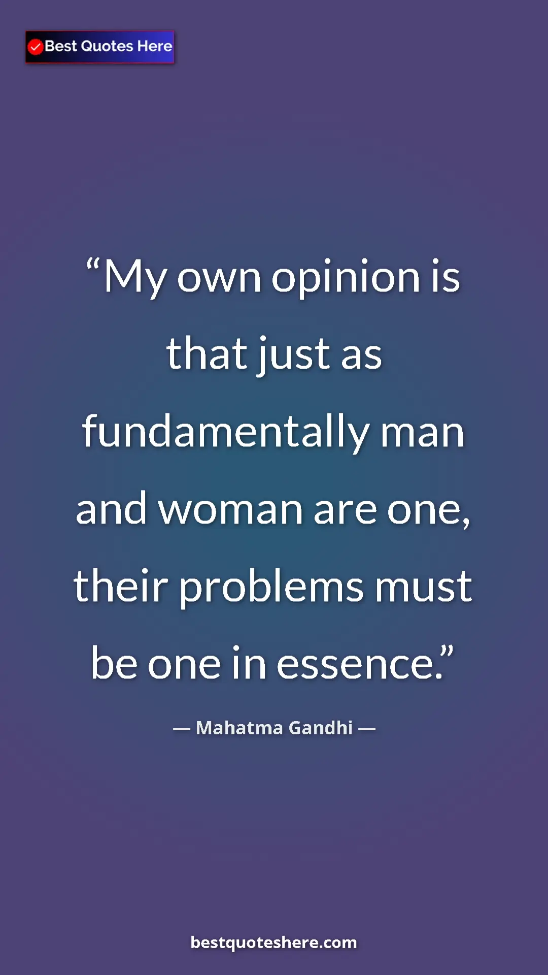Pinterest quote poster by Mahatma Gandhi: "My own opinion is that just as fundamentally man and woman..."