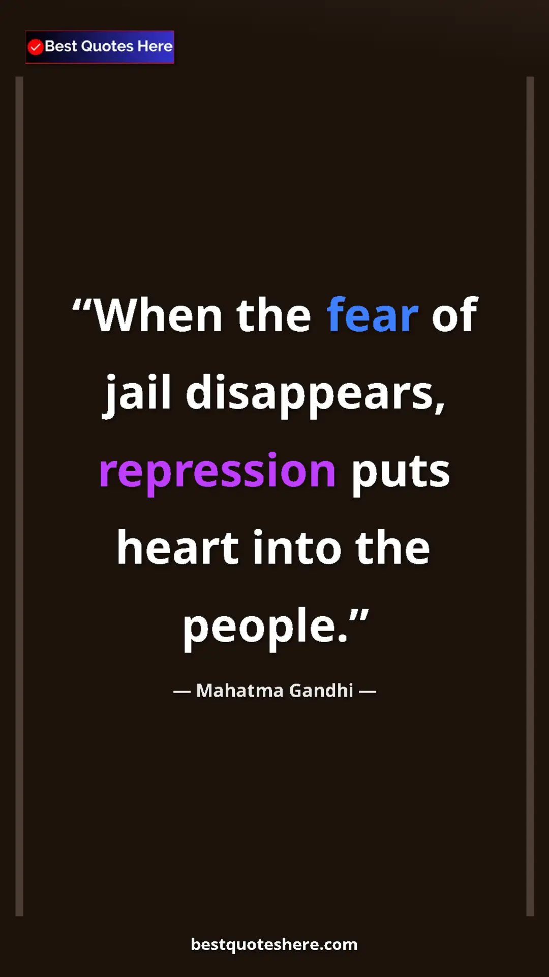 Pinterest quote poster by Mahatma Gandhi: "When the fear of jail disappears, repression puts heart..."
