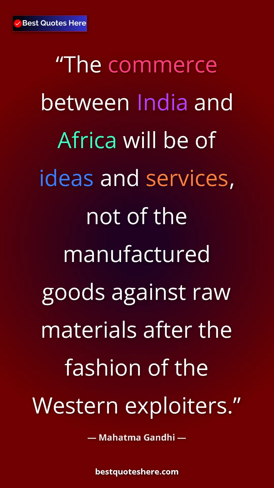 Pinterest quote poster by Mahatma Gandhi: "The commerce between India and Africa will be of ideas and..."