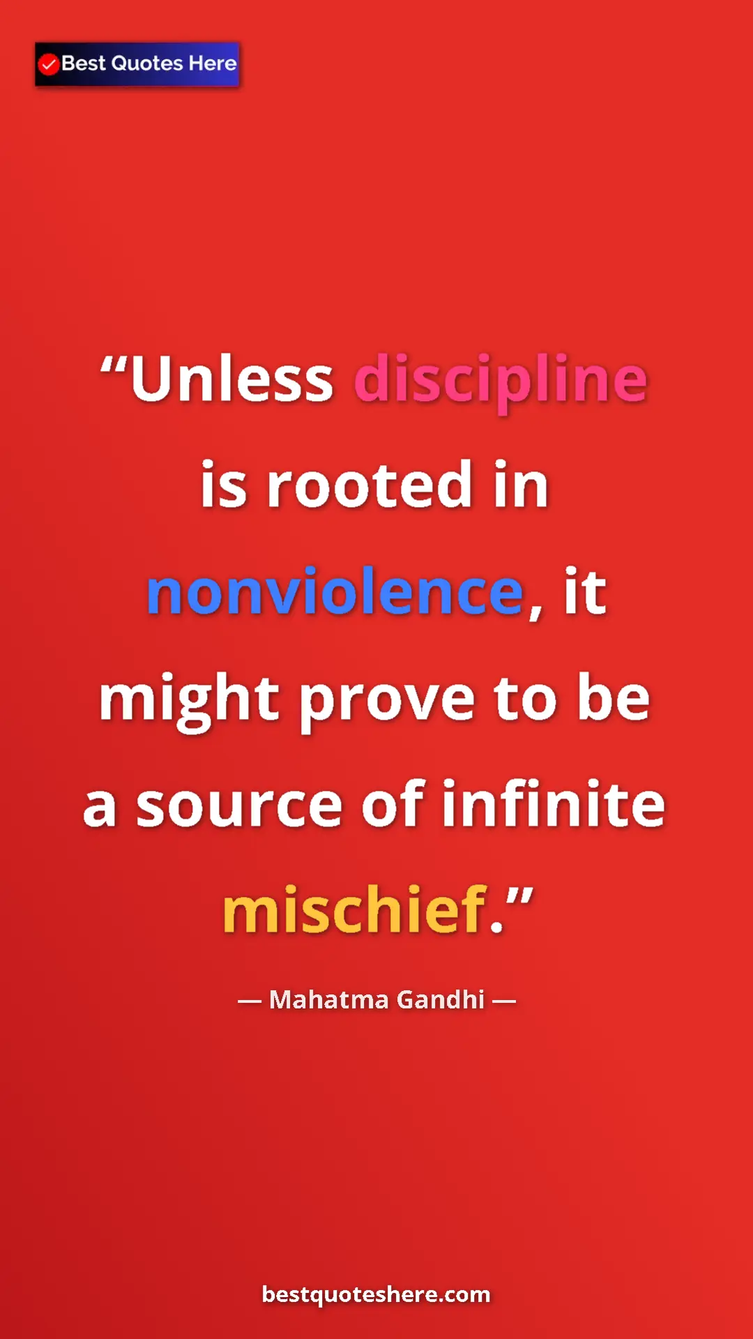 Pinterest quote poster by Mahatma Gandhi: "Unless discipline is rooted in nonviolence, it might prove..."