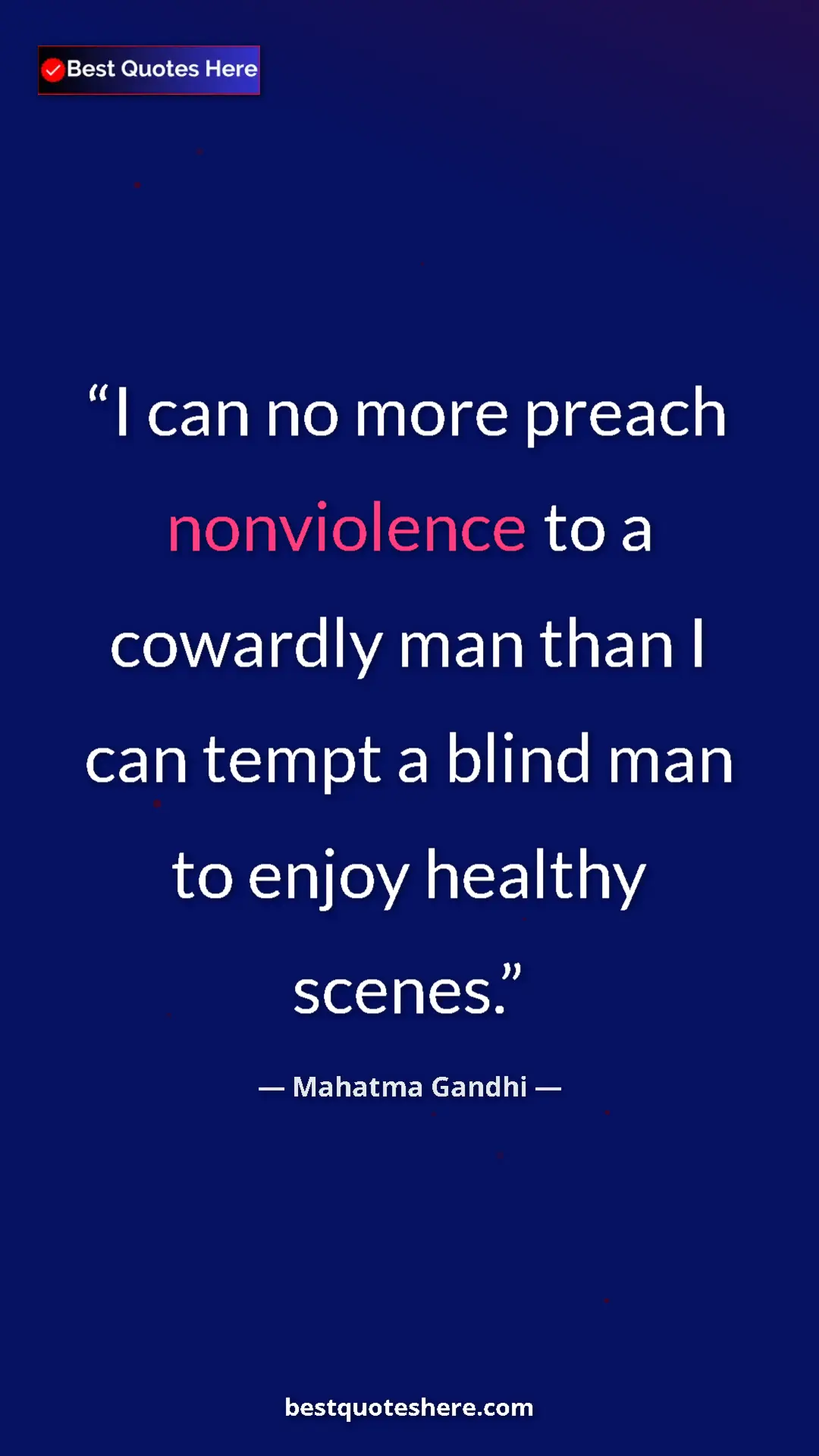 Pinterest quote poster by Mahatma Gandhi: "I can no more preach nonviolence to a cowardly man than I..."