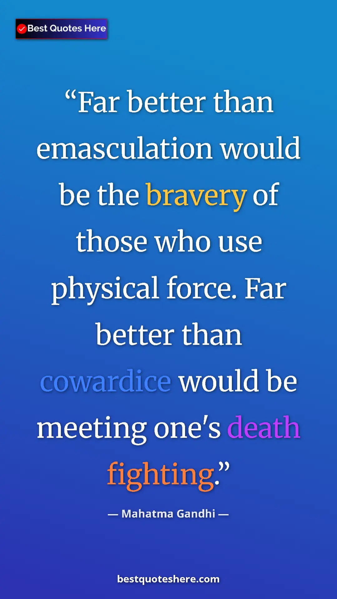 Pinterest quote poster by Mahatma Gandhi: "Far better than emasculation would be the bravery of those..."