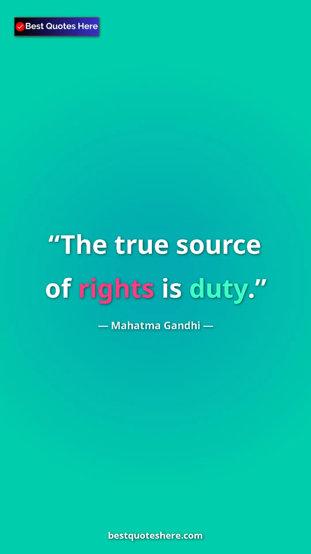 Pinterest quote poster by Mahatma Gandhi: "The true source of rights is duty."