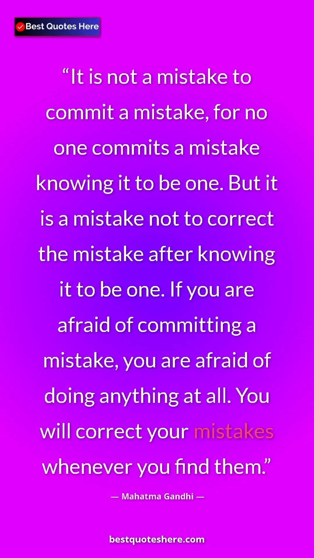 Mahatma Gandhi Quote Card: "It is not a mistake to commit a mistake, for no one commits..." Pinterest quote poster by Mahatma Gandhi: "It is not a mistake to commit a mistake, for no one commits..."