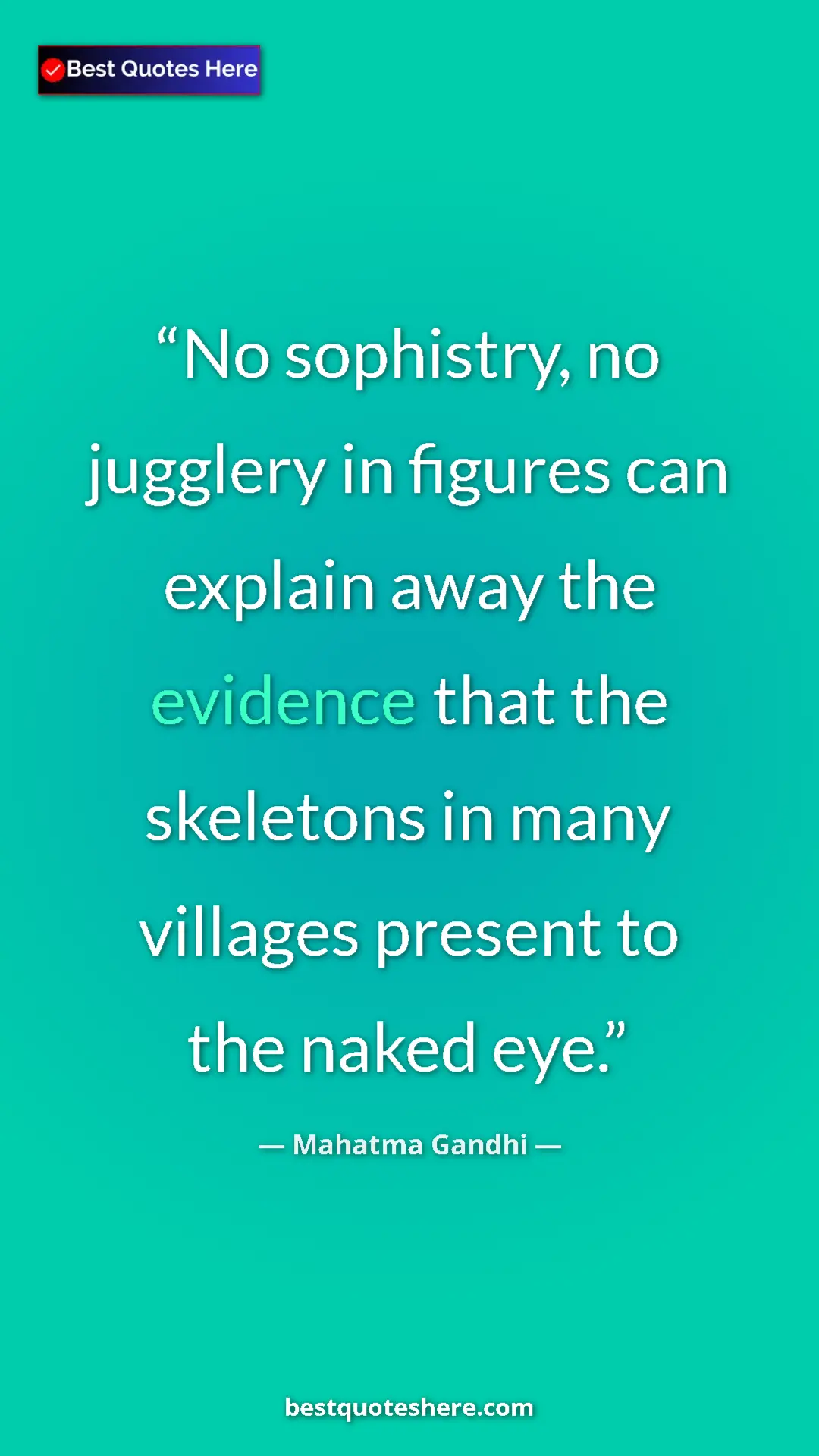 Pinterest quote poster by Mahatma Gandhi: "No sophistry, no jugglery in figures can explain away the..."