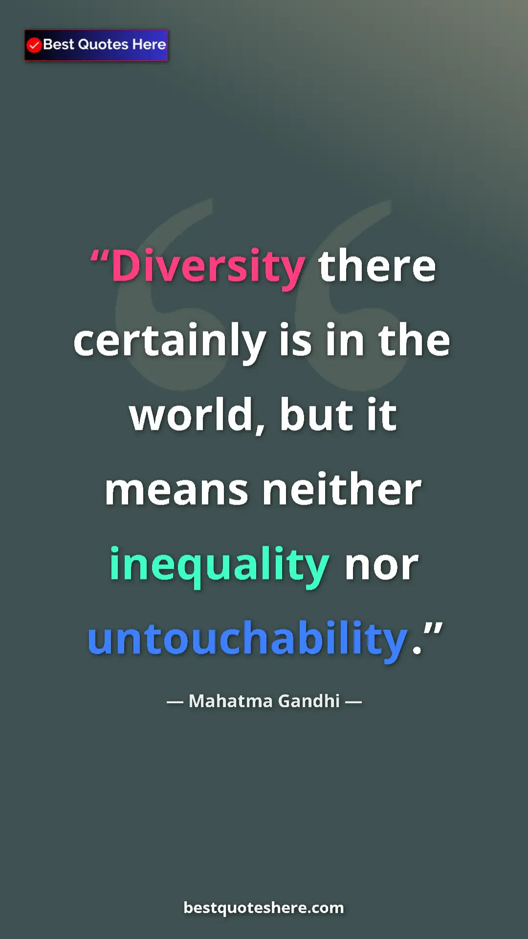 Pinterest quote poster by Mahatma Gandhi: "Diversity there certainly is in the world, but it means..."