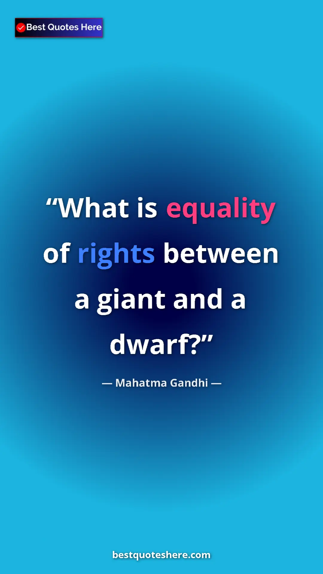 Pinterest quote poster by Mahatma Gandhi: "What is equality of rights between a giant and a dwarf?"