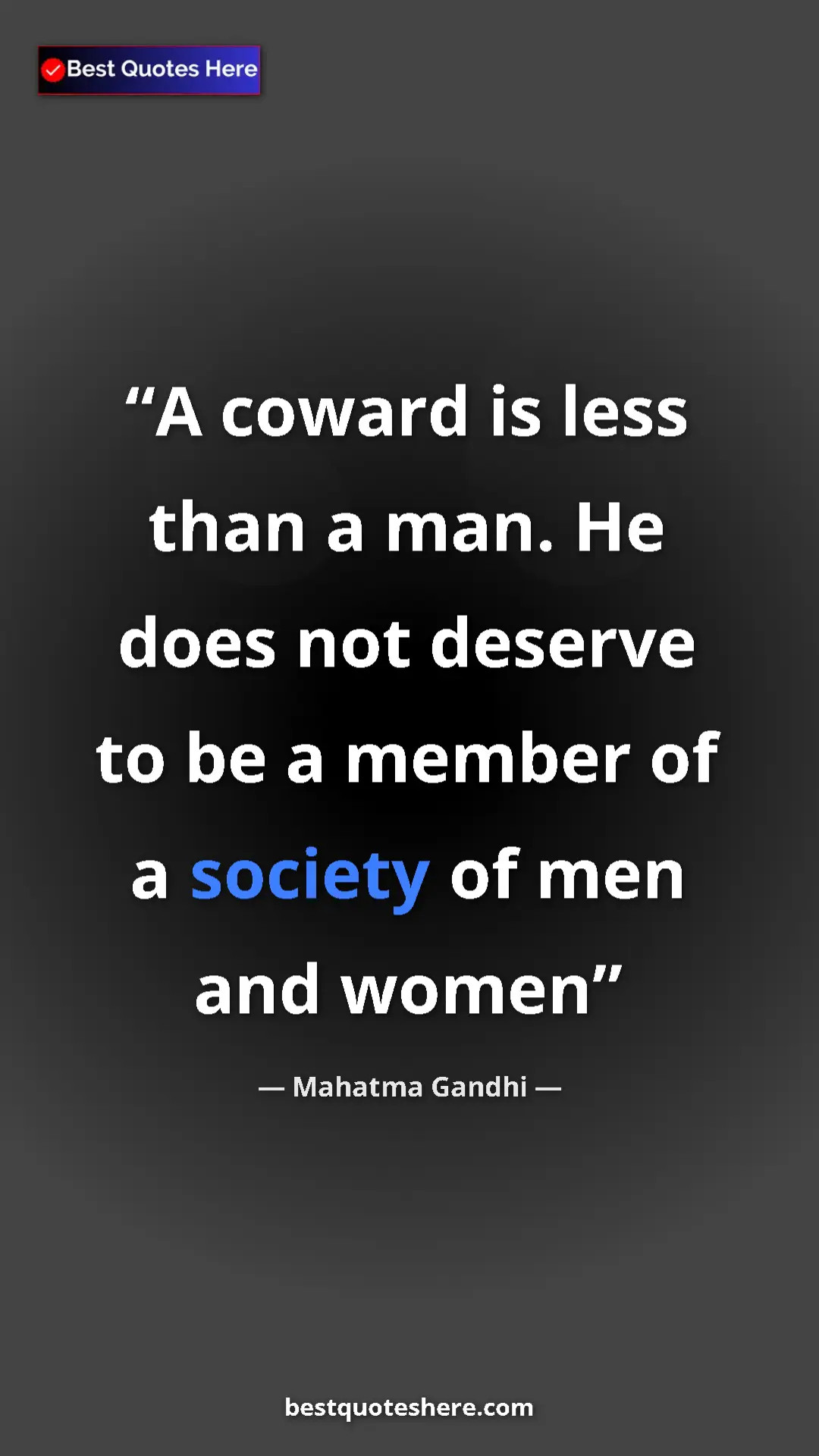 Pinterest quote poster by Mahatma Gandhi: "A coward is less than a man. He does not deserve to be a..."