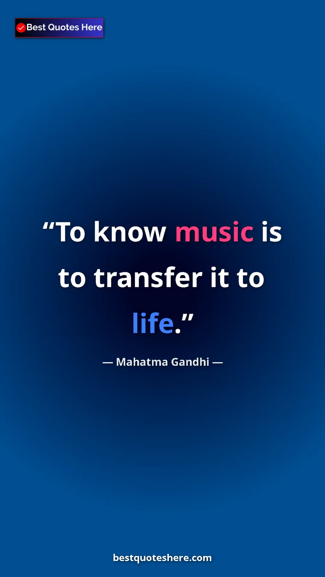 Pinterest quote poster by Mahatma Gandhi: "To know music is to transfer it to life."